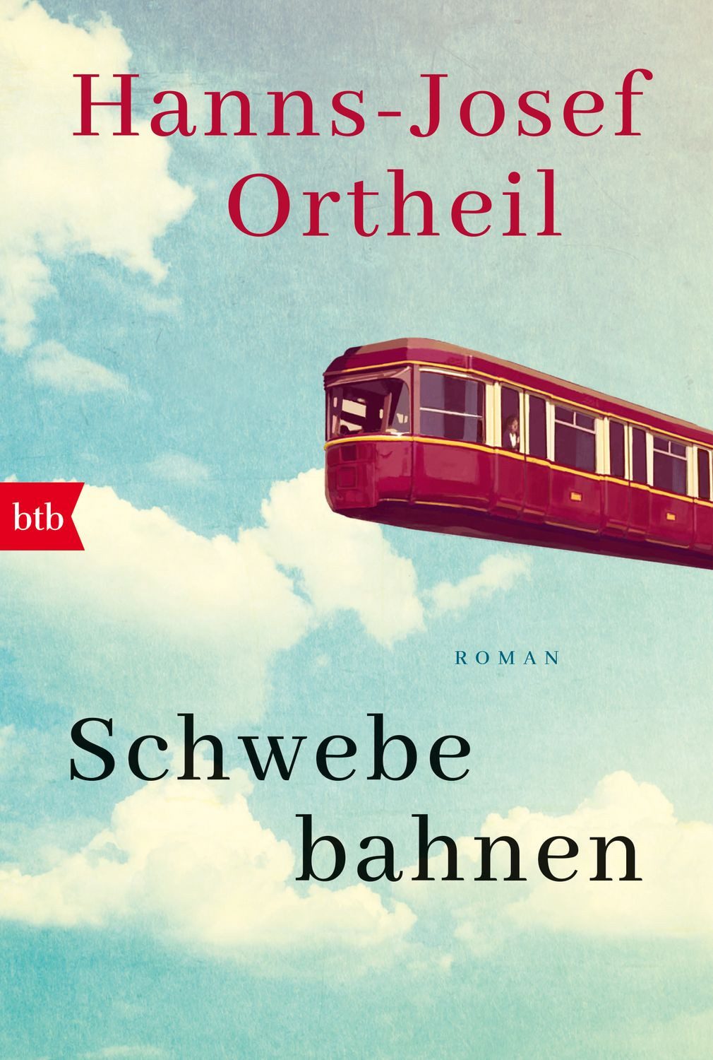Schwebebahnen / Hanns-Josef Ortheil