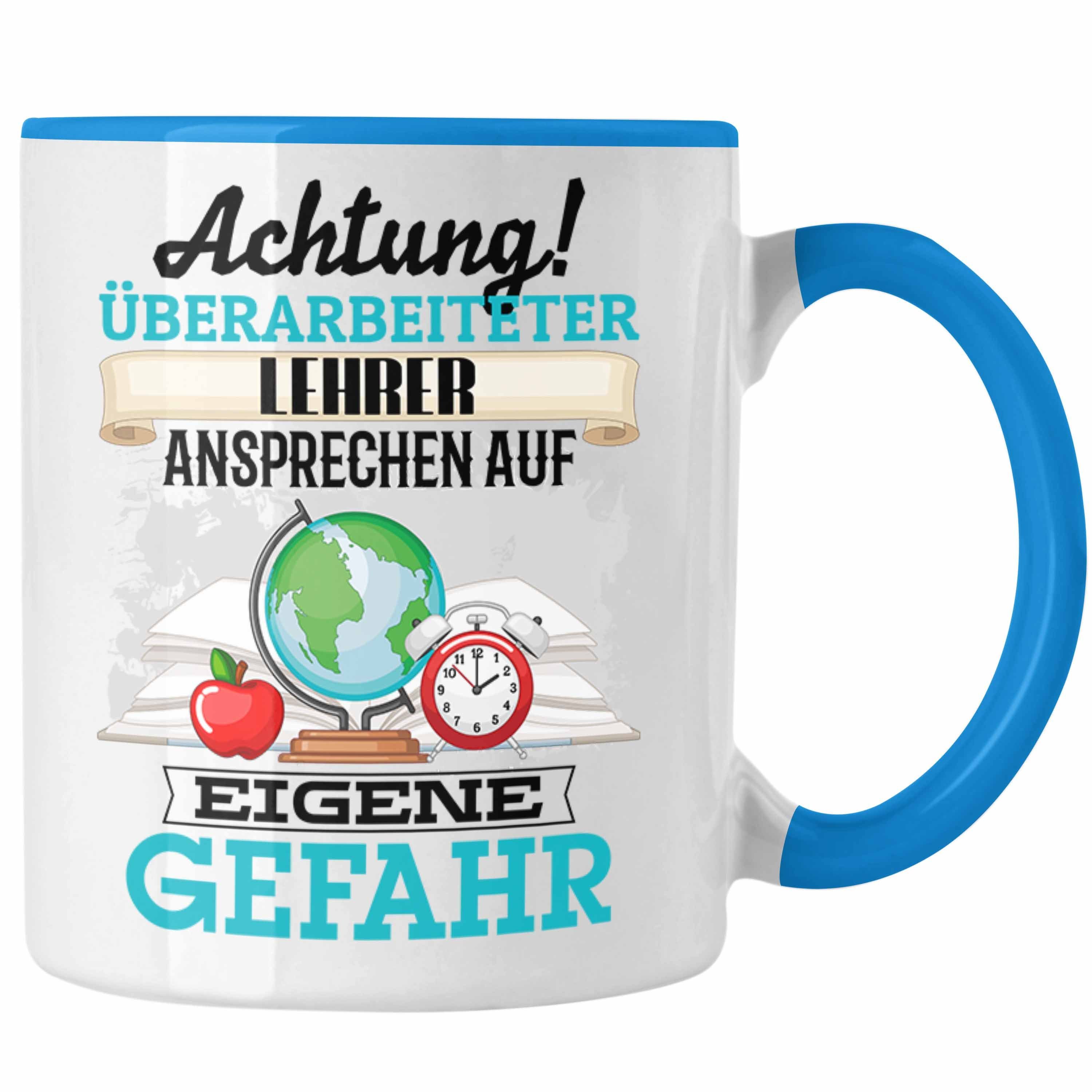 Trendation Tasse Lehrer Tasse Geschenk Lustiger Spruch Geschenkidee Kaffeebecher für Kl Blau