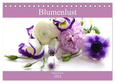 CALVENDO Wandkalender Blumenlust (Tischkalender 2024 DIN A5 quer), CALVENDO Monatskalender