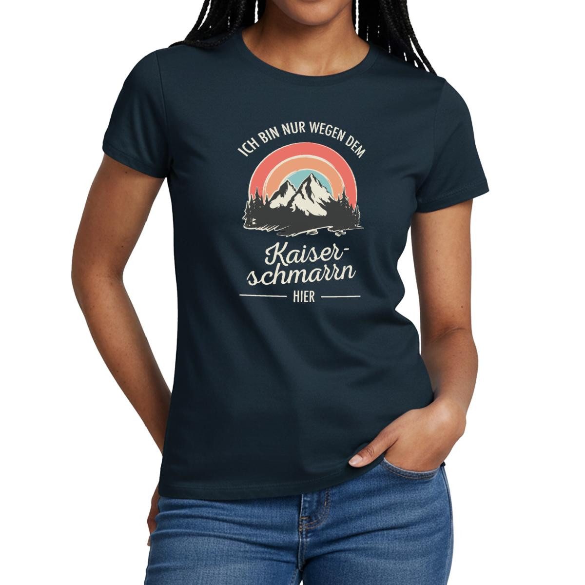 T-Shirt Wegen Dem Kaiserschmarrn Hier Frauen T-Shirt