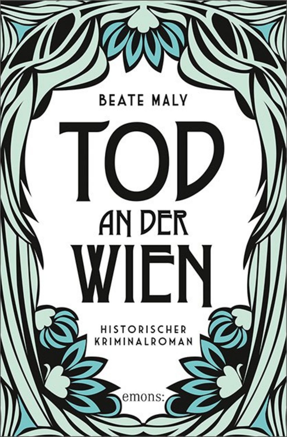 Tod an der Wien / Beate Maly