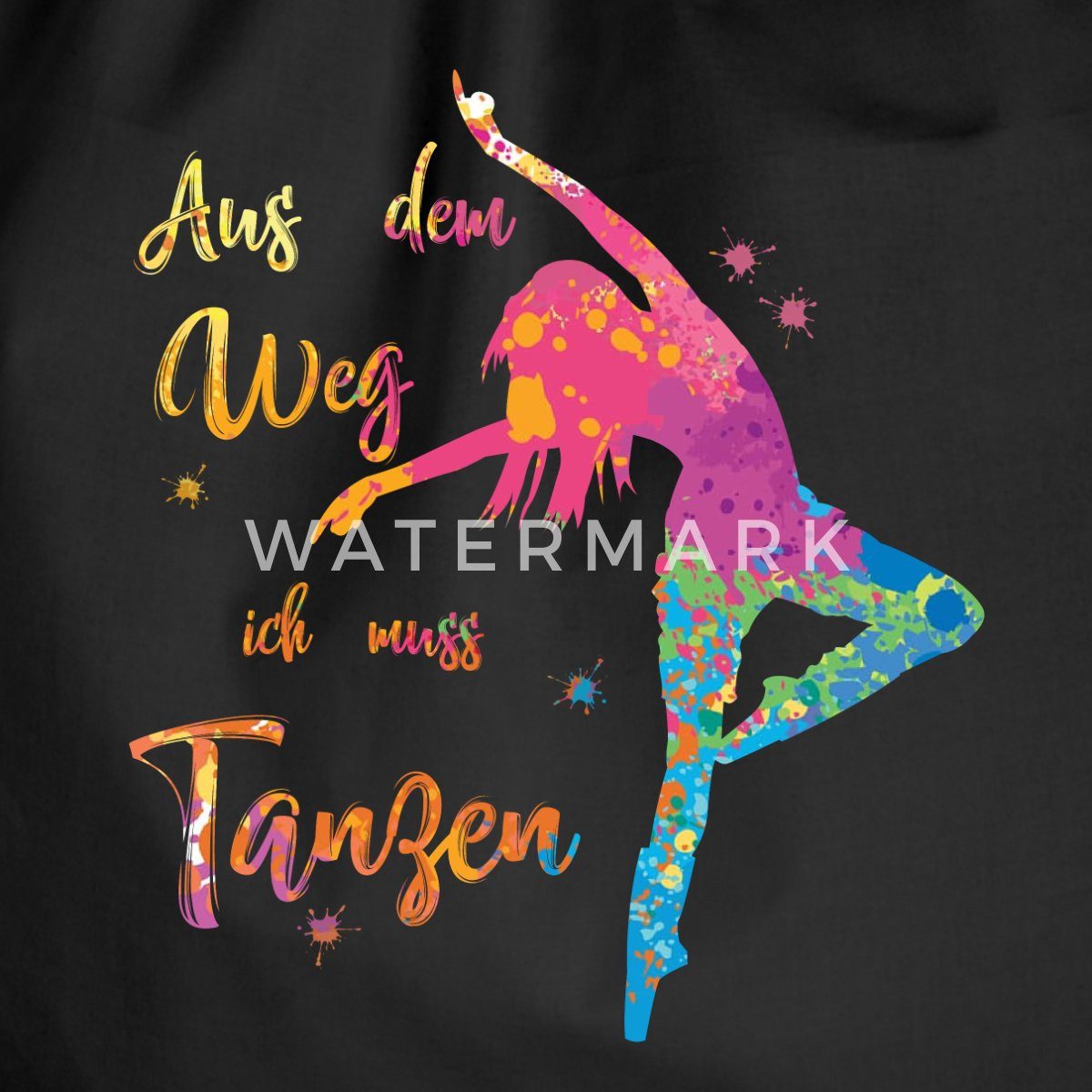 Spreadshirt Turnbeutel Aus Dem Weg Ich Muss Tanzen Tänzerin Turnbeutel (1-t günstig online kaufen