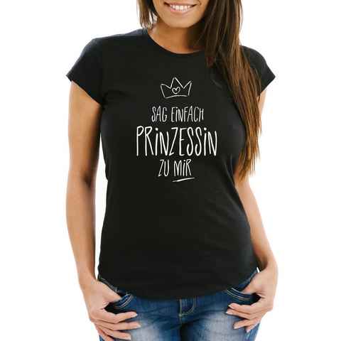 MoonWorks Print-Shirt Damen T-Shirt Spruch Sag einfach Prinzessin zu mir tailliert Slim Fit Moonworks® mit Print