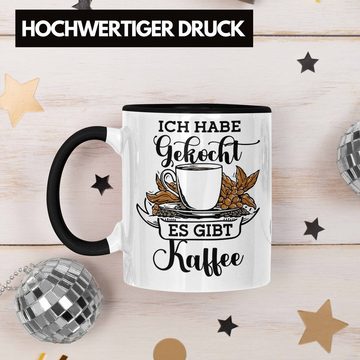 Trendation Tasse Lustige Tasse "Ich Habe Gekocht, Es Gibt Kaffee" Geschenk für Kaffeeli