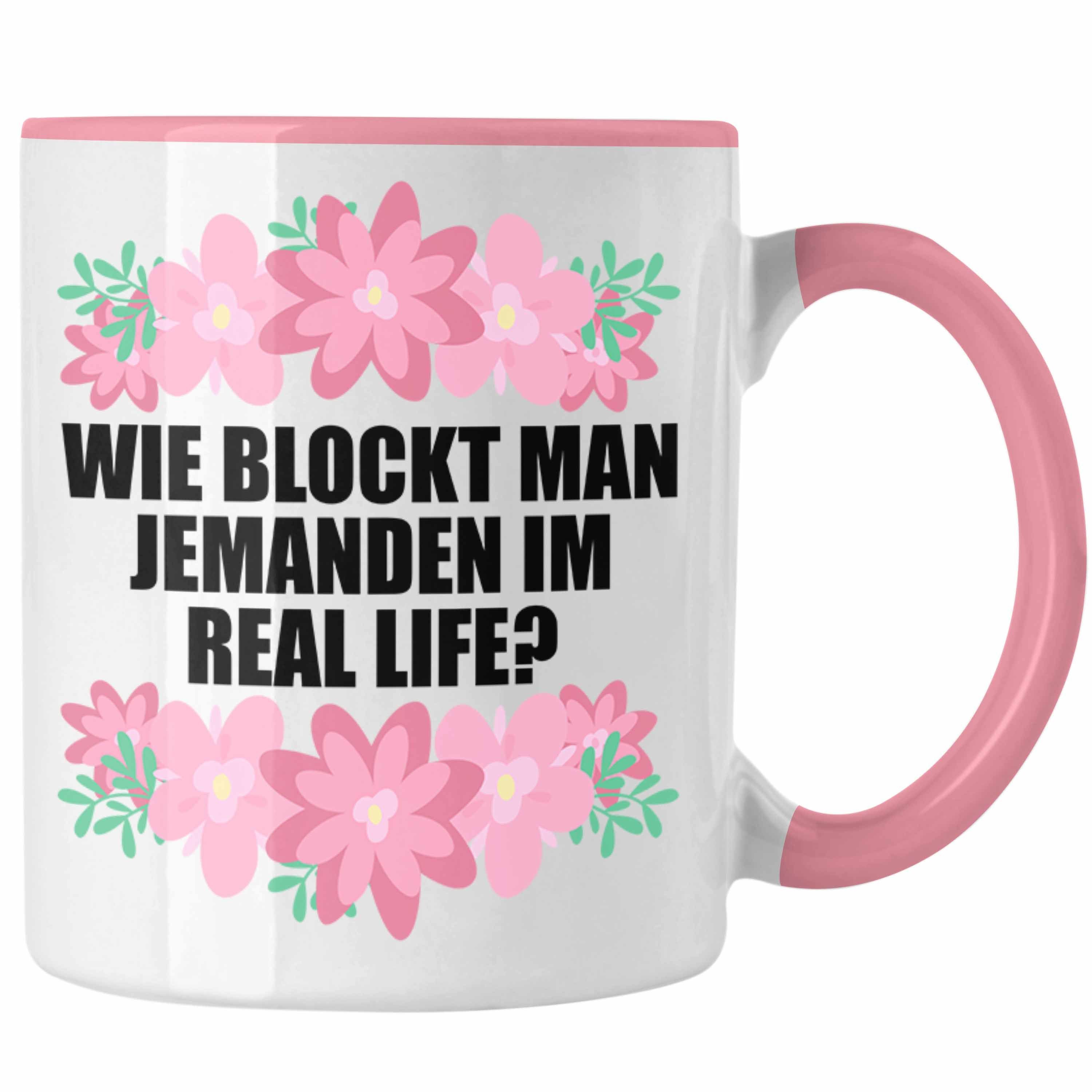 Trendation Tasse Trendation - Lustige Tasse mit Spruch - Wie Blockt Man In Real Life - Rosa Witzige Sprüche Kaffeetasse Geschenk Kaffeeliebhaber Büro Sarkasmus