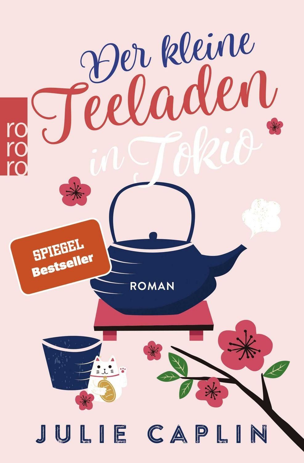 Belletristik Der kleine Teeladen in Tokio Ein Feel-Good-Roman über eine junge Reise Julie Caplin
