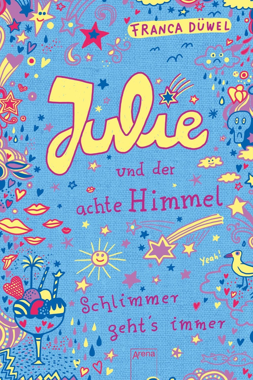 Kinderbuch Julie und der achte Himmel Schlimmer geht's immer (5) Franca Düwel