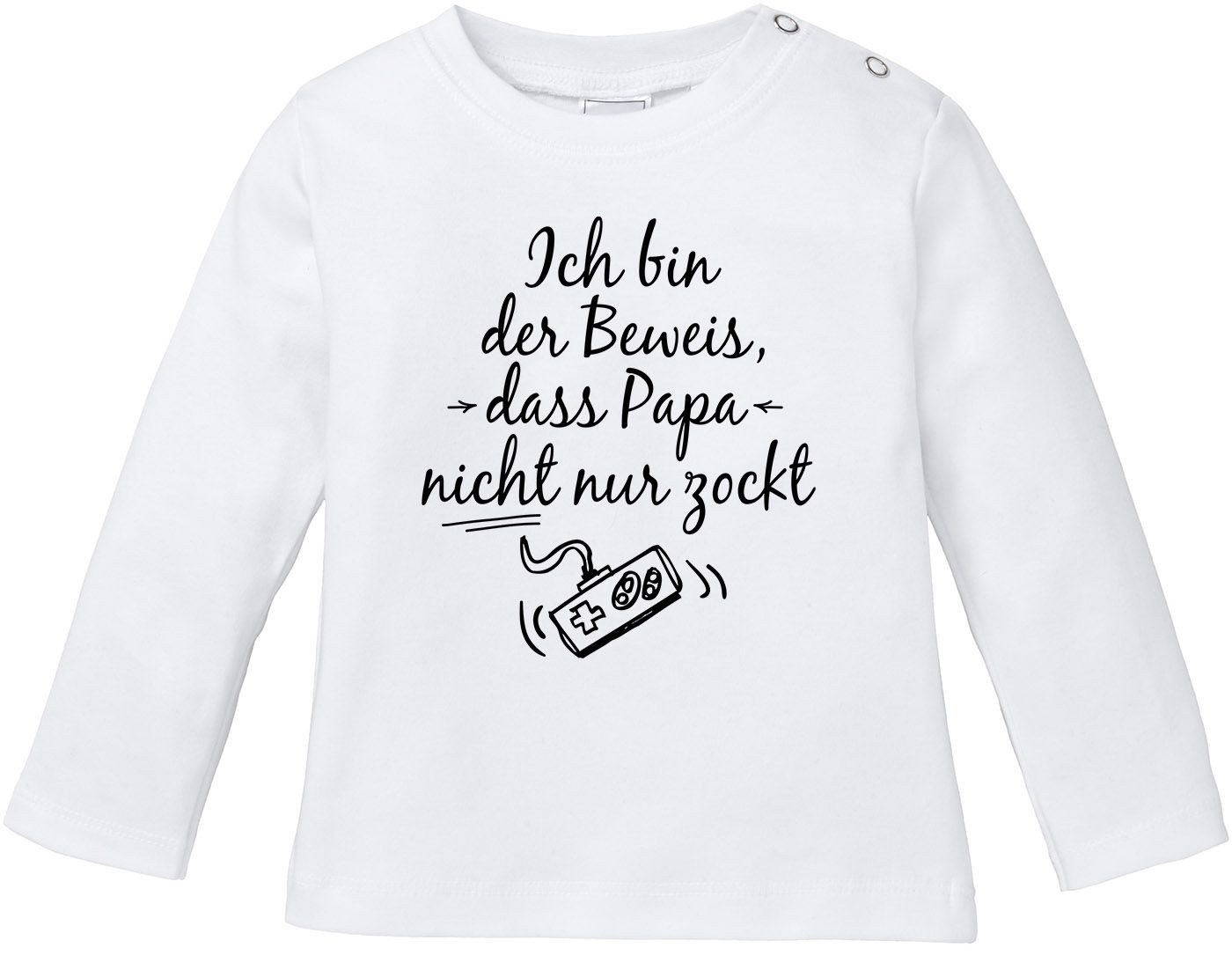 Rundhalsshirt Baby Langarmshirt Babyshirt Babyshirt Ich bin der Beweis dass Papa