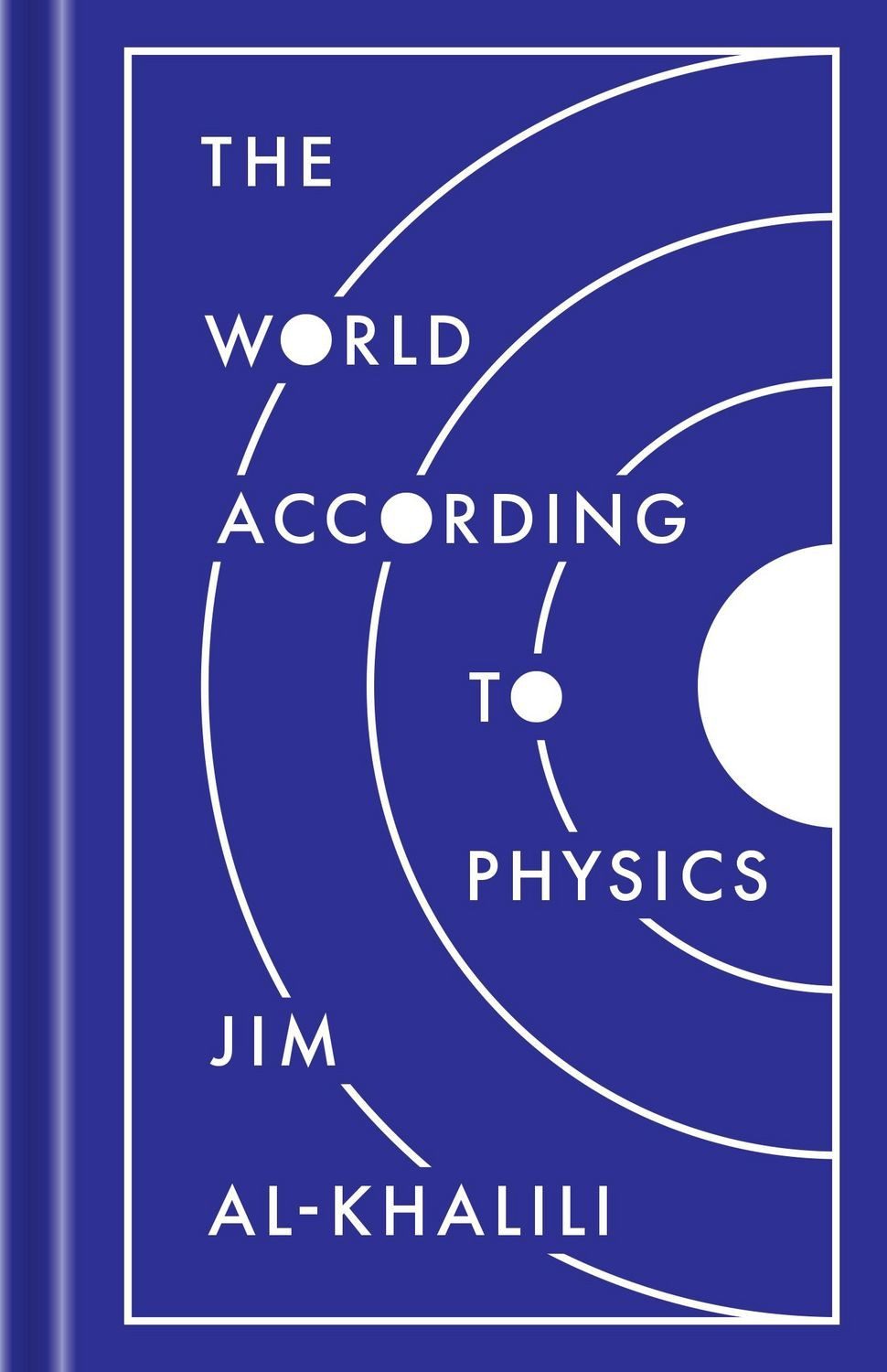 The World According to Physics / Jim Al Khalili