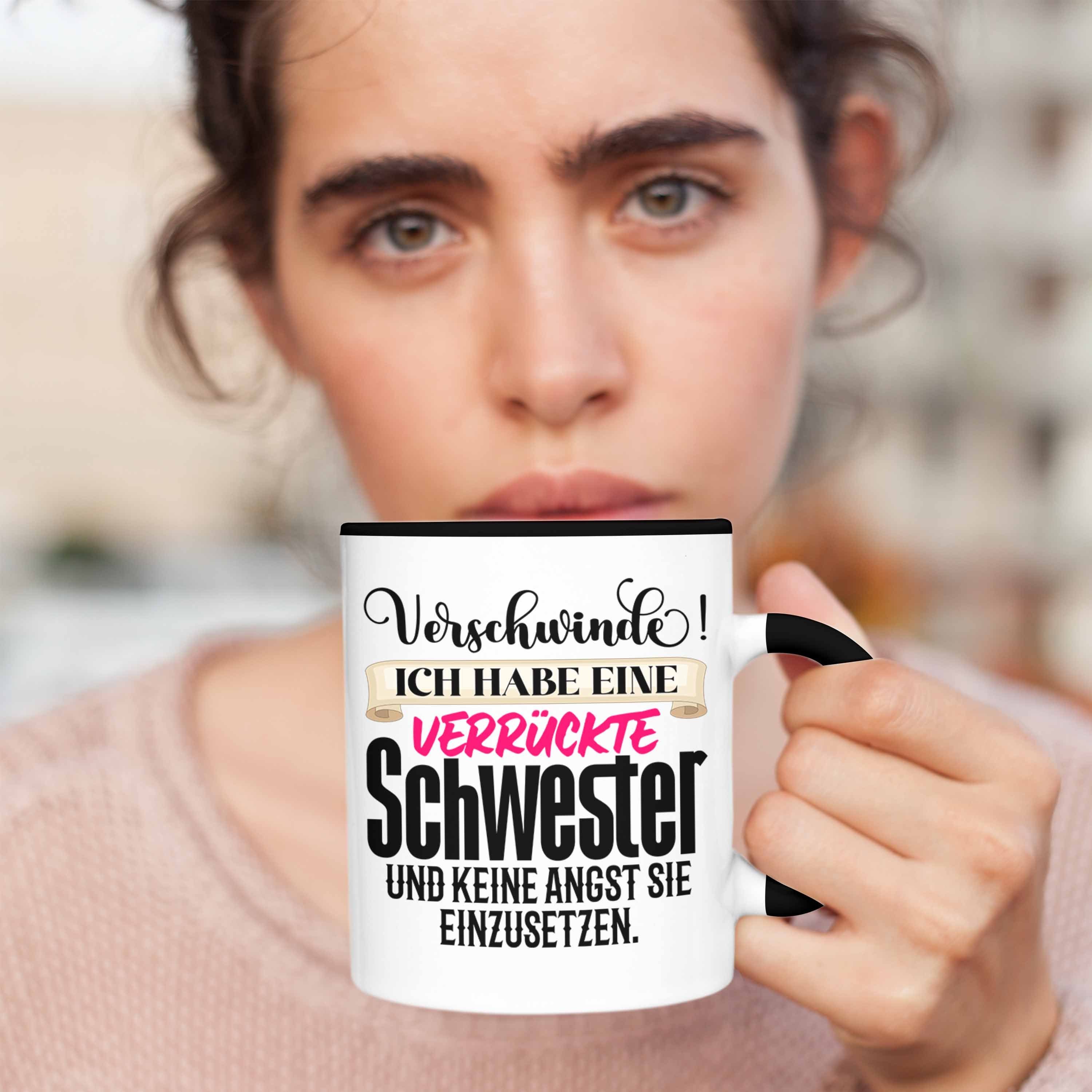 Lustiger Geschenk Spruch Tasse - Geburtstag Verrückte Schwesterherz Schwarz Trendation Schwester Trendation Schwester Beste Schwester Tasse