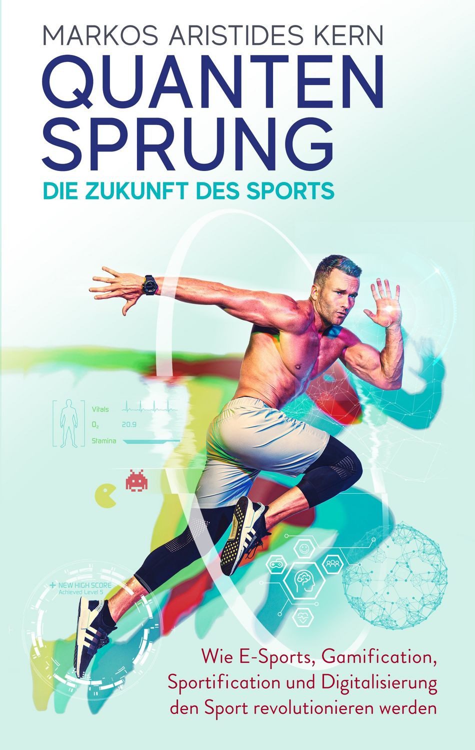Kern, M: Quantensprung - die Zukunft des Sports / Markos Aristides Kern
