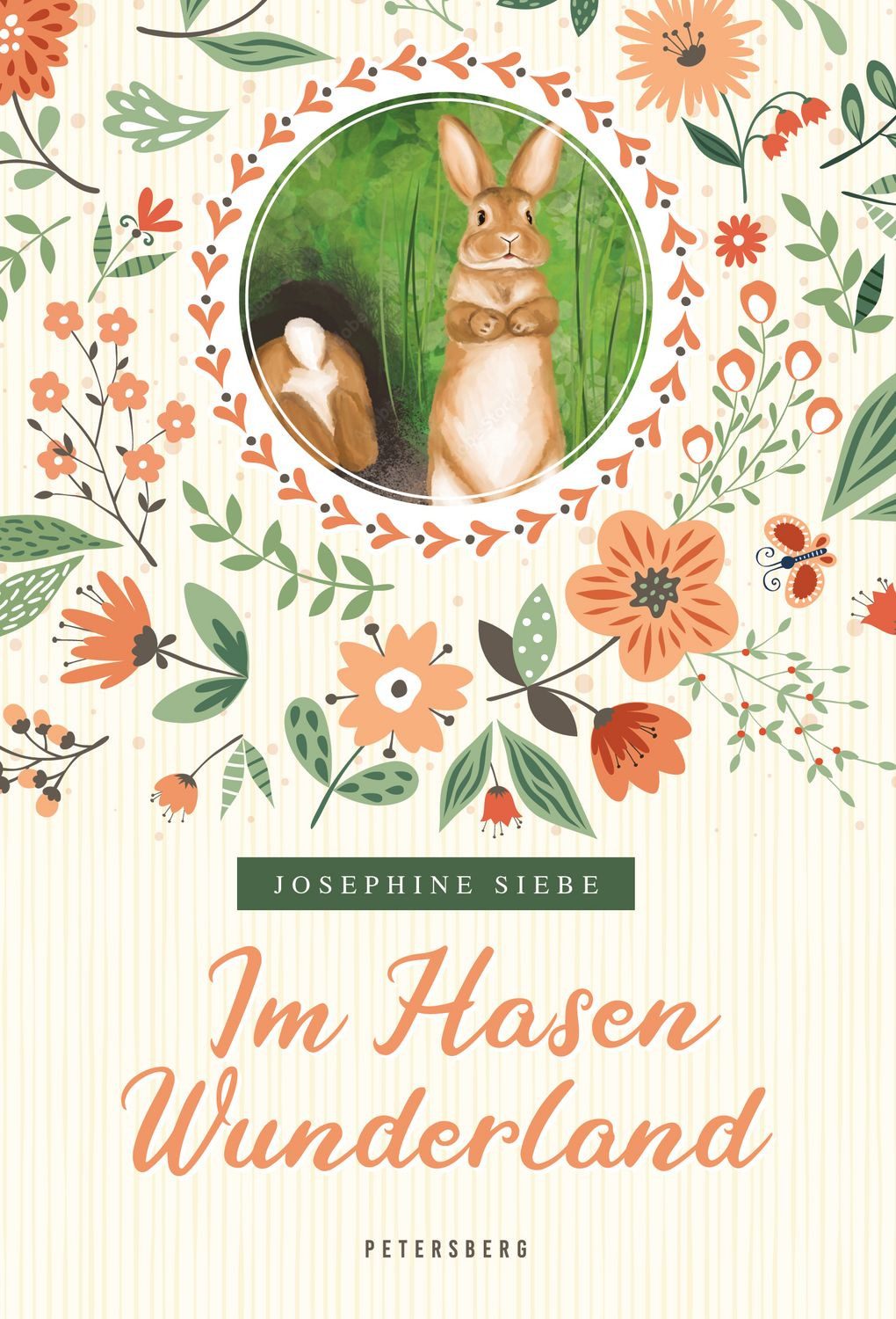Im Hasenwunderland (vollständige, ungekürzte Ausgabe) / Josephine Siebe