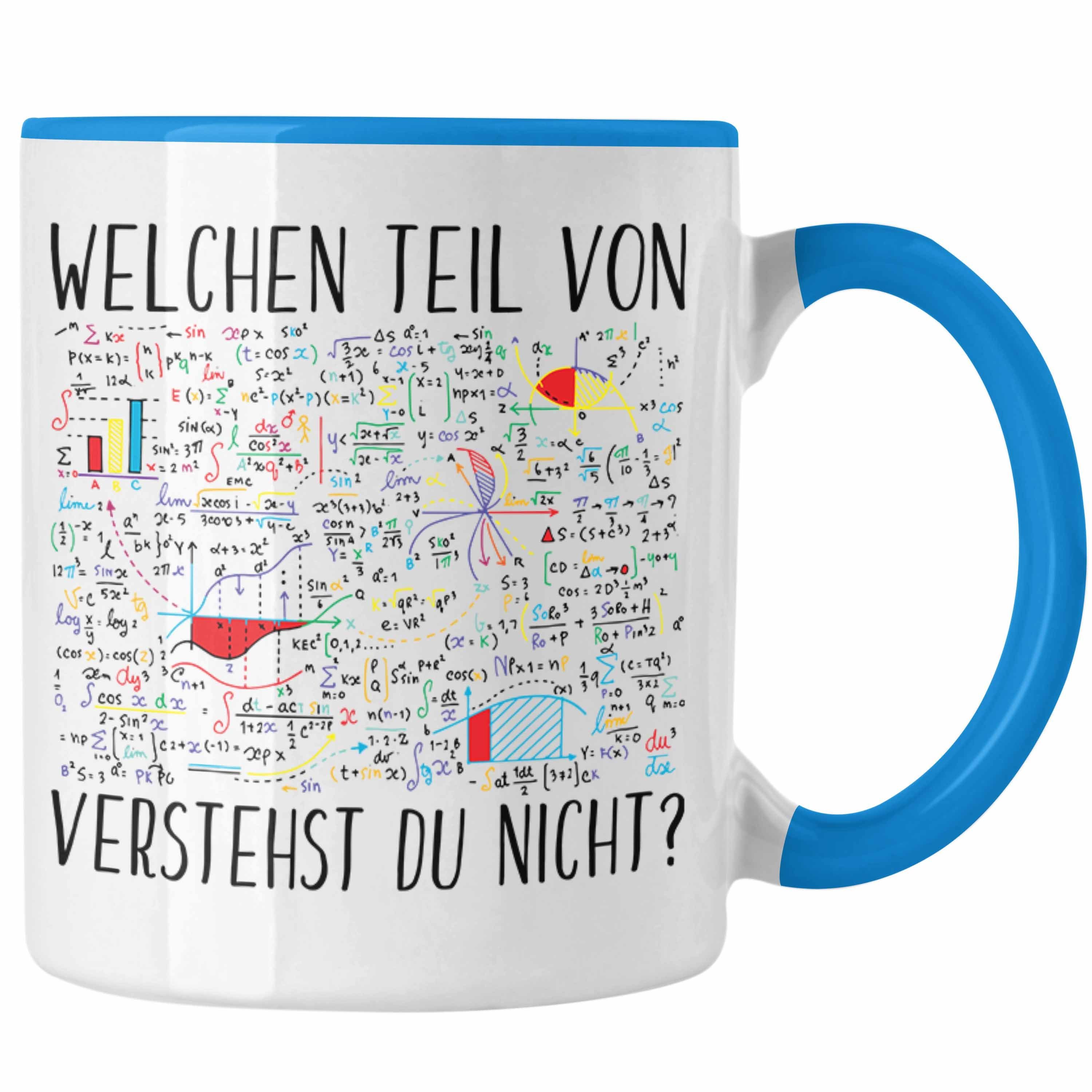 Trendation Tasse Trendation - Lustige Tasse Geschenk Welchen Tell Von Verstehst du Nicht Mathematiker Physiker Mathelehrer Geschenkidee Blau