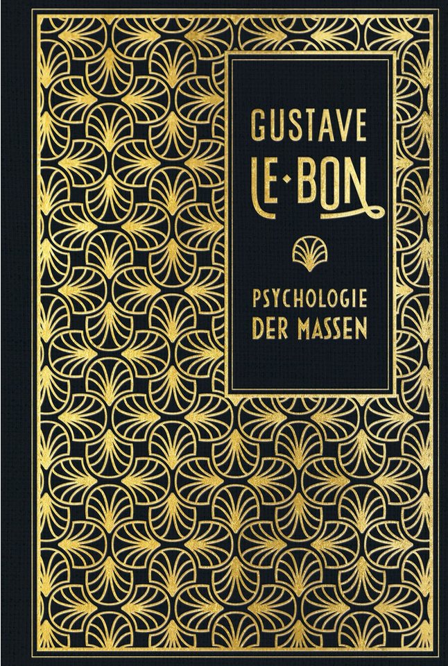 Psychologie der Massen / Gustave Le Bon
