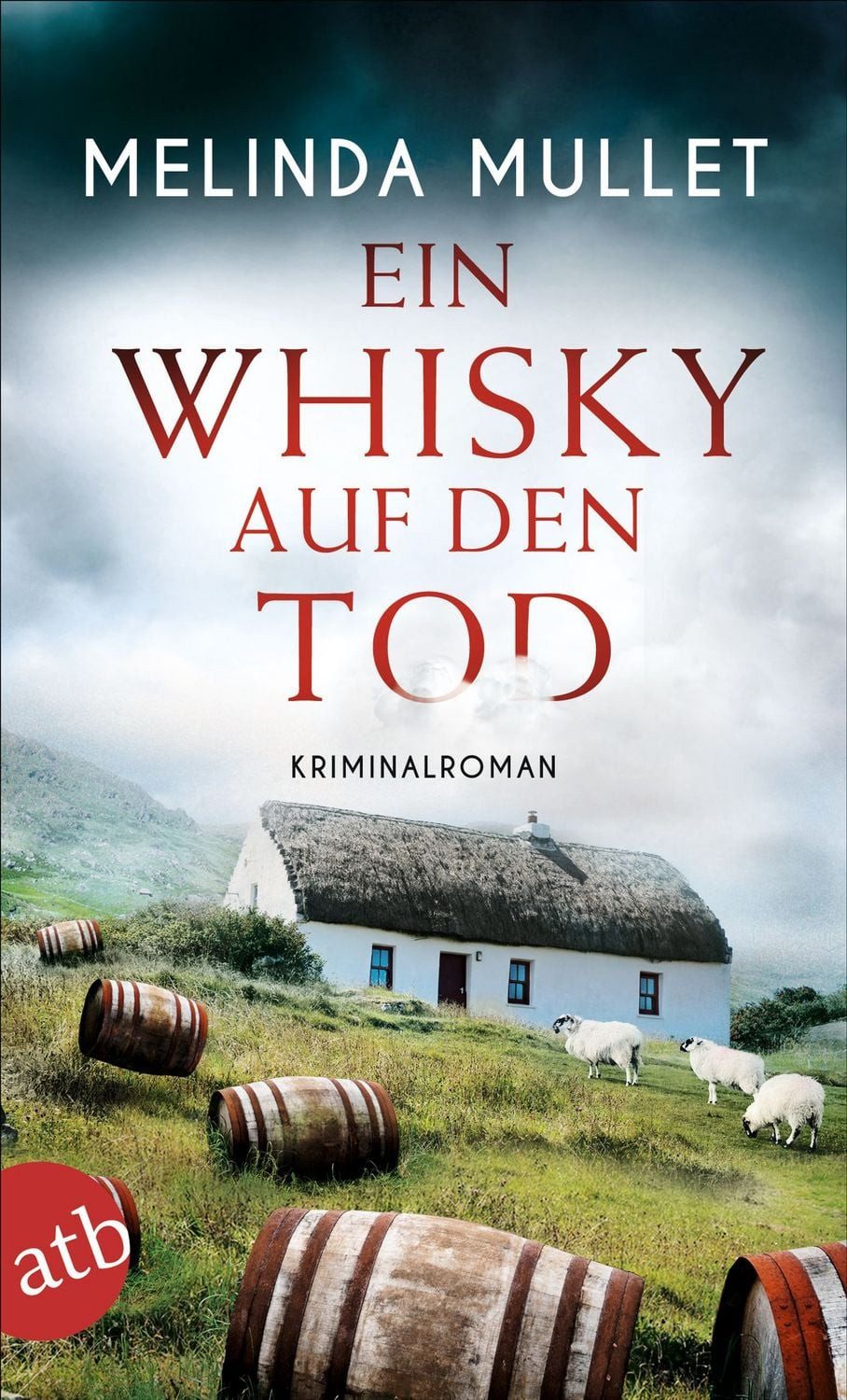 Ein Whisky auf den Tod / Melinda Mullet