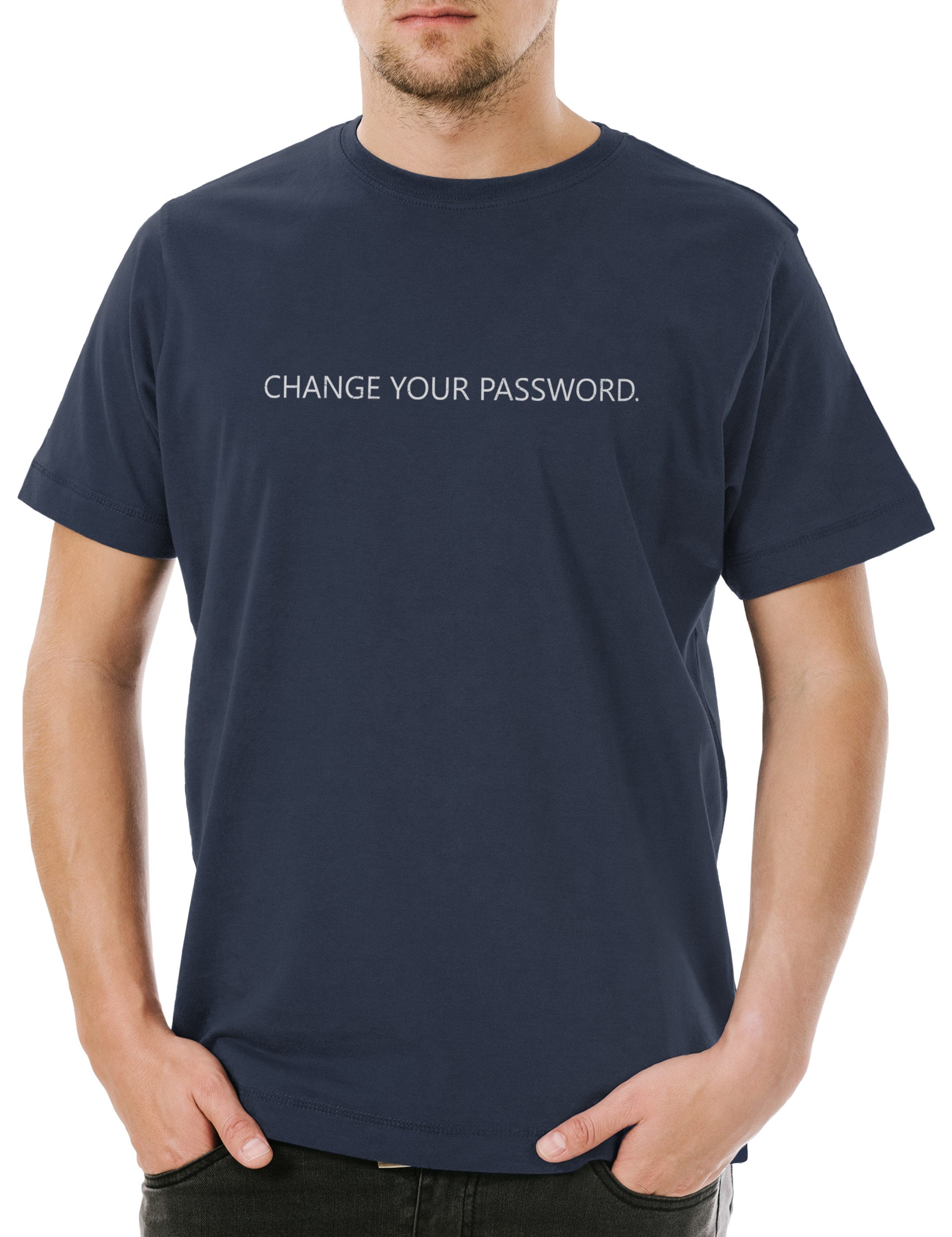 Print-Shirt Change Your Password Herren T-Shirt Work On Your Problem Informatiker