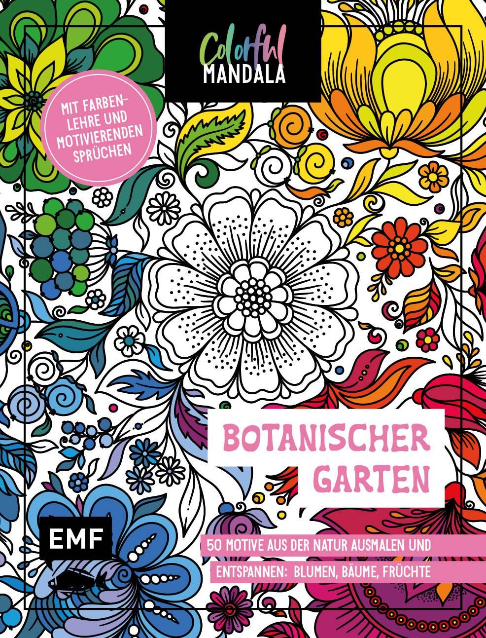 Colorful Mandala – Botanischer Garten 50 Motive aus der Natur ausmalen / diverse
