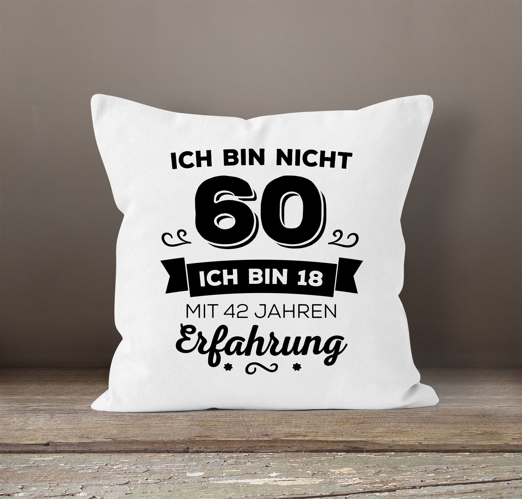 Object]_jahre_erfahrung} bin Dekokissen Jahren sondern Geschenk Kissen 60 weiß Object] bin Geburtstag Erfahrung mit 18 nicht ich Moonworks® Kissen-Bezug {[object MoonWorks [object Ich