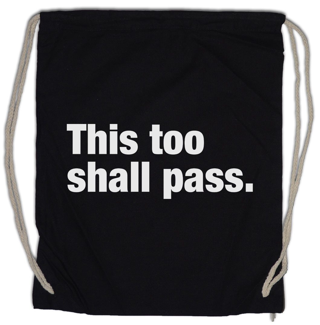 Turnbeutel This Too Shall Pass Turnbeutel Slogan Spruch Motto Fun Spaß Comedy