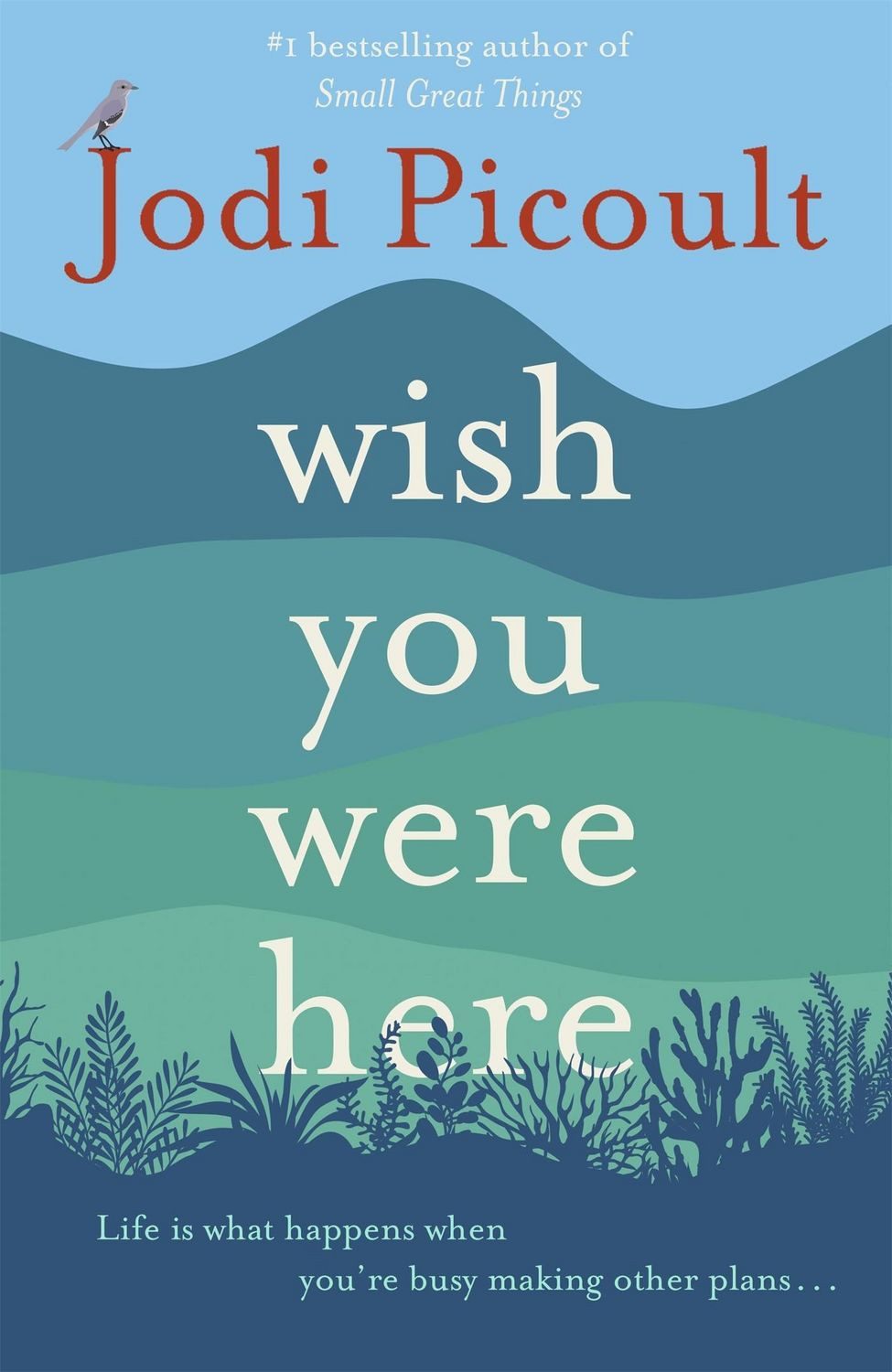 Picoult, J: Wish You Were Here / Jodi Picoult