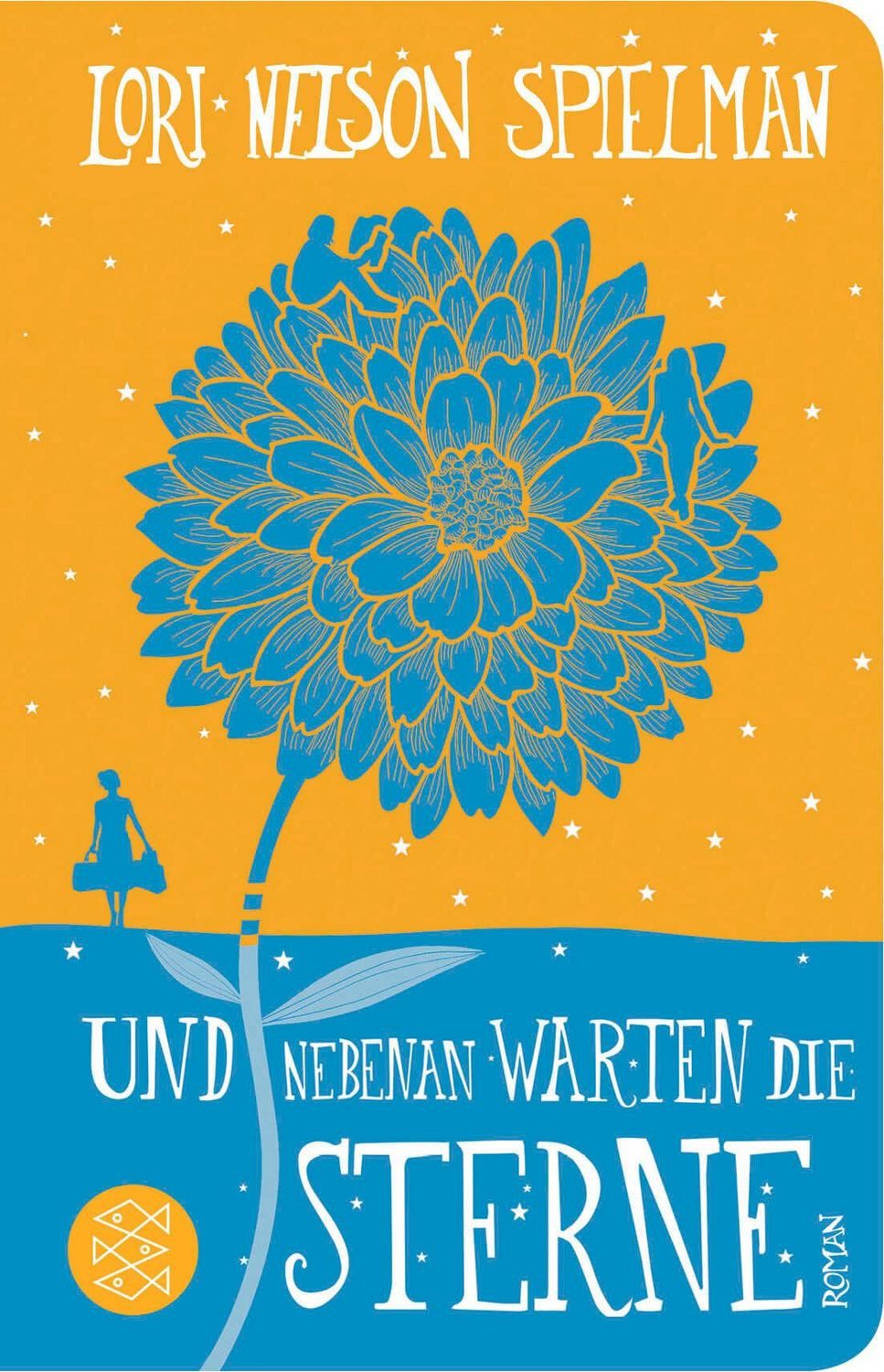 Und nebenan warten die Sterne / Lori Nelson Spielman