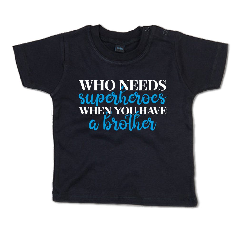 Ggraphics TShirt Who needs Superheroes when you have a brother Baby T