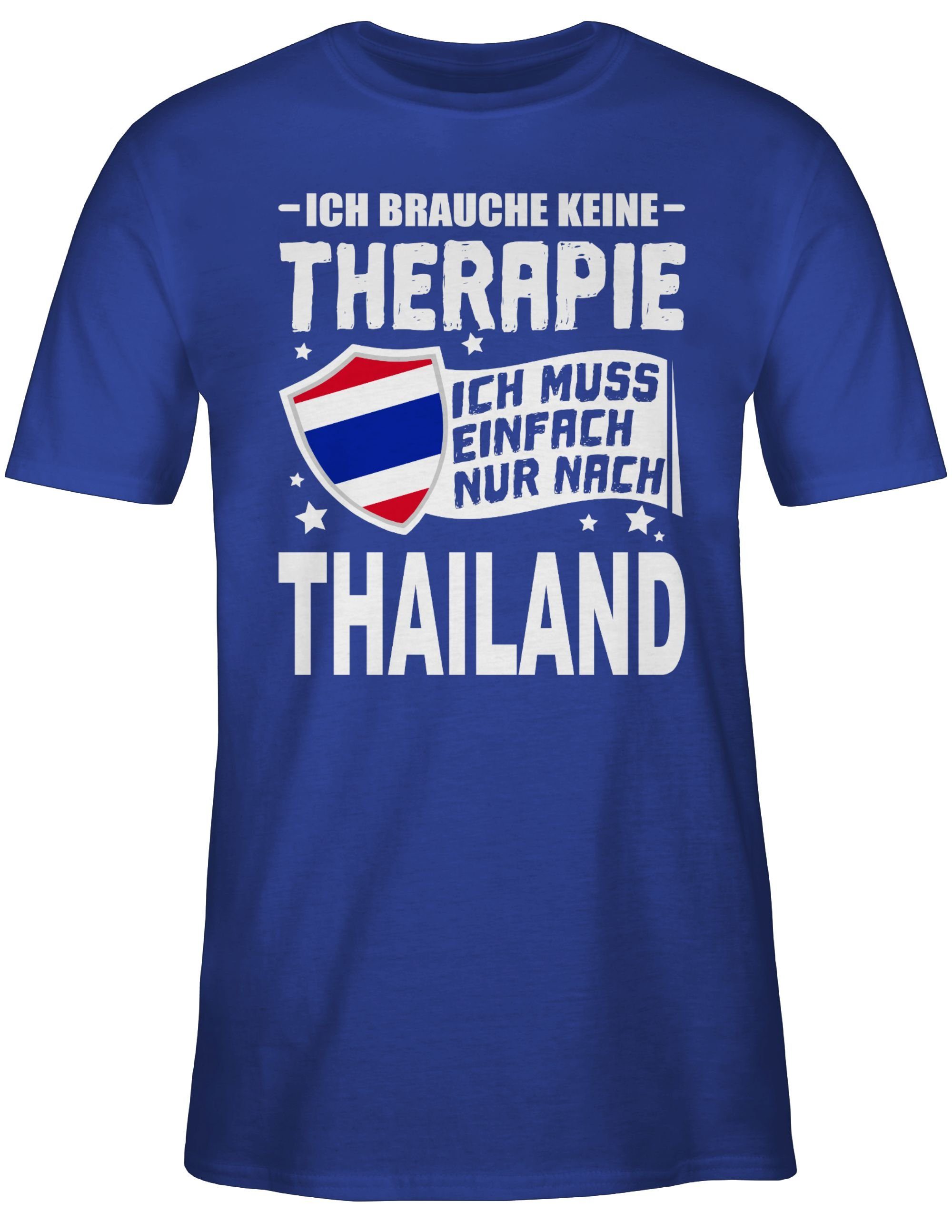 - Wappen Thailand Ich keine weiß einfach muss T-Shirt Länder 02 Therapie nur Shirtracer brauche nach Royalblau Ich