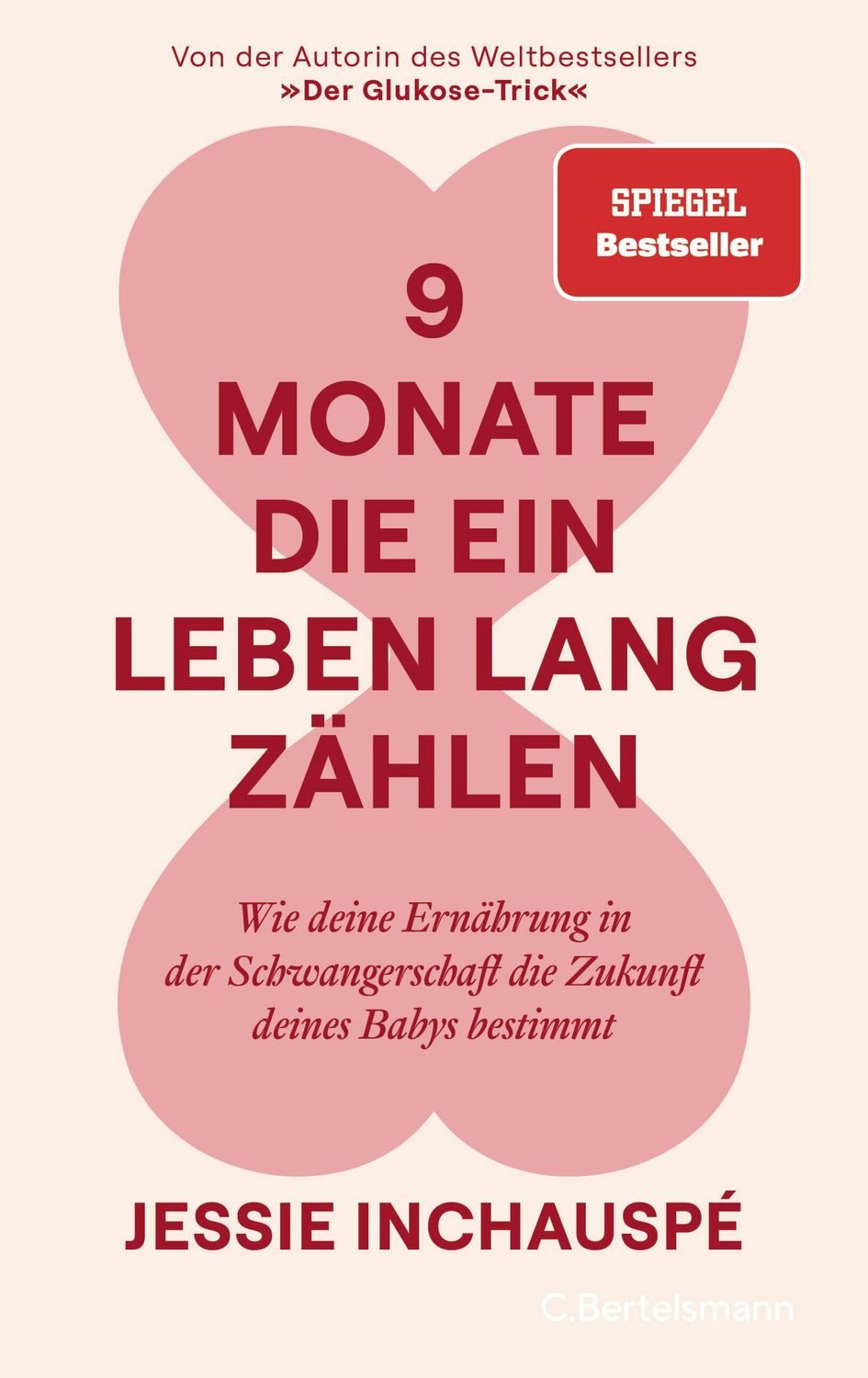 9 Monate, die ein Leben lang zählen / Jessie Inchauspé, SPIEGEL-Bestseller