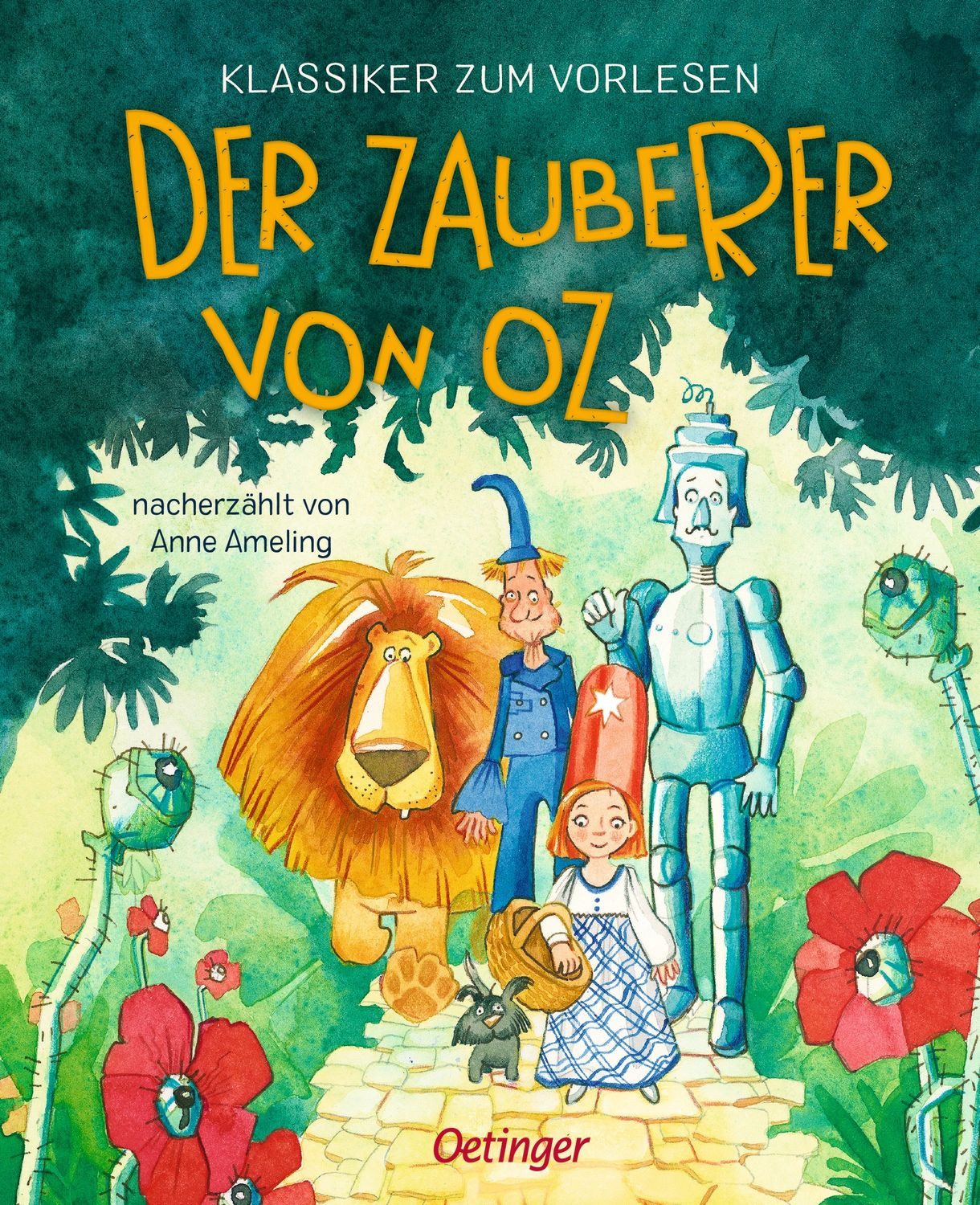 Klassiker zum Vorlesen. Der Zauberer von Oz / Anne Ameling