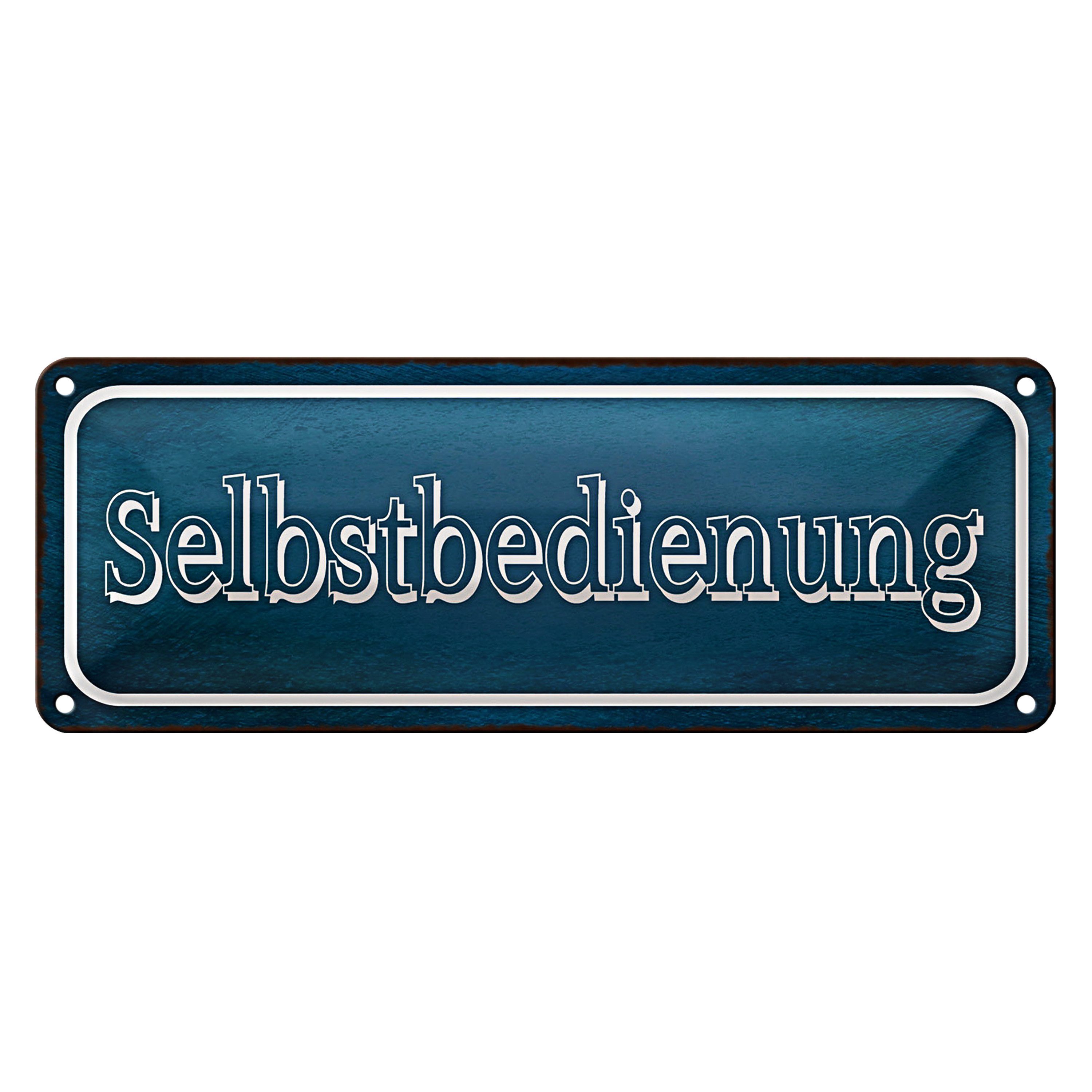 Metallschild Blechschild Hinweis 27x10cm Selbstbedienung Dekoration