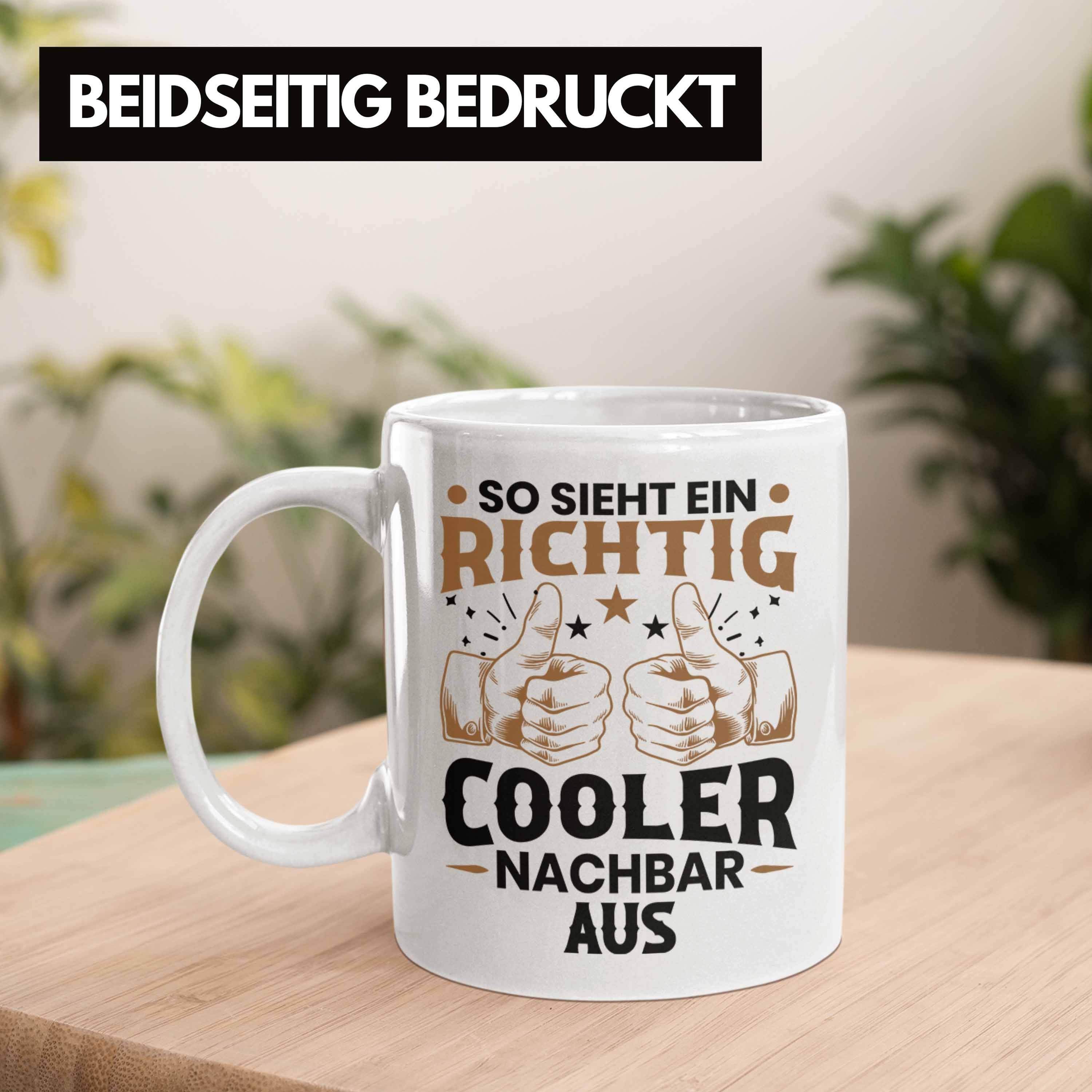 Cooler Weiss Sieht Geschenkidee Trendation Geschenk Bester Tasse Trendation - Aus Nachbar Nachbarn So Nachbar Tasse Ein Richtig