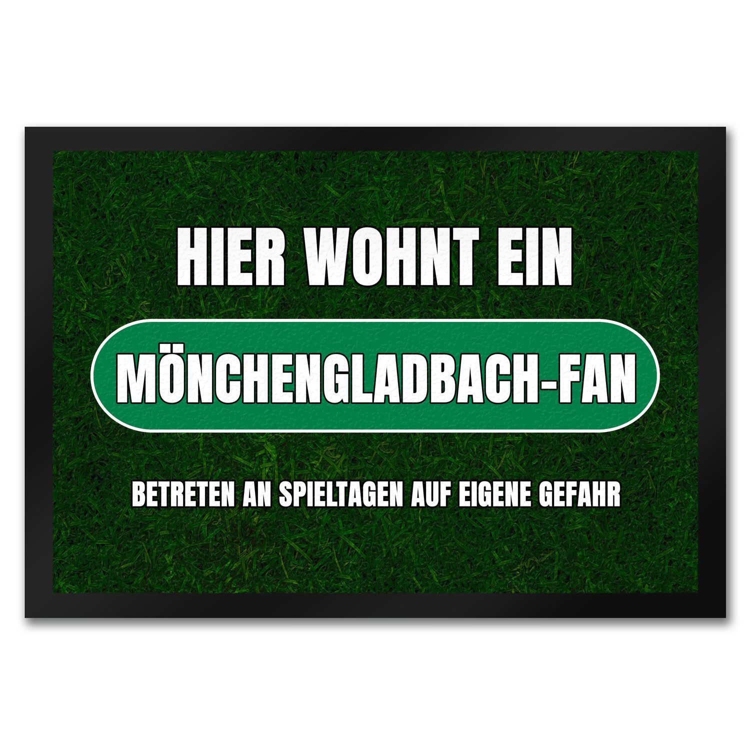 Fußmatte Hier wohnt ein Mönchengladbach-Fan Fußmatte in 35x50 cm mit Rasenmotiv