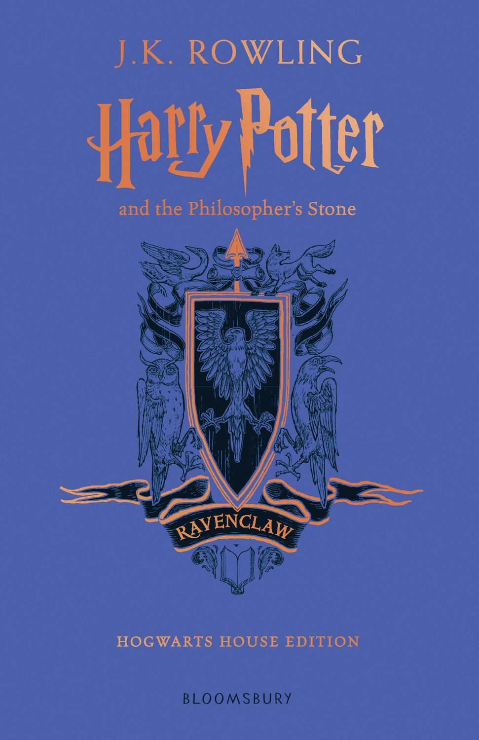 Harry Potter and the Philosopher's Stone - Ravenclaw Hogwarts House Ed / J. K. Rowling