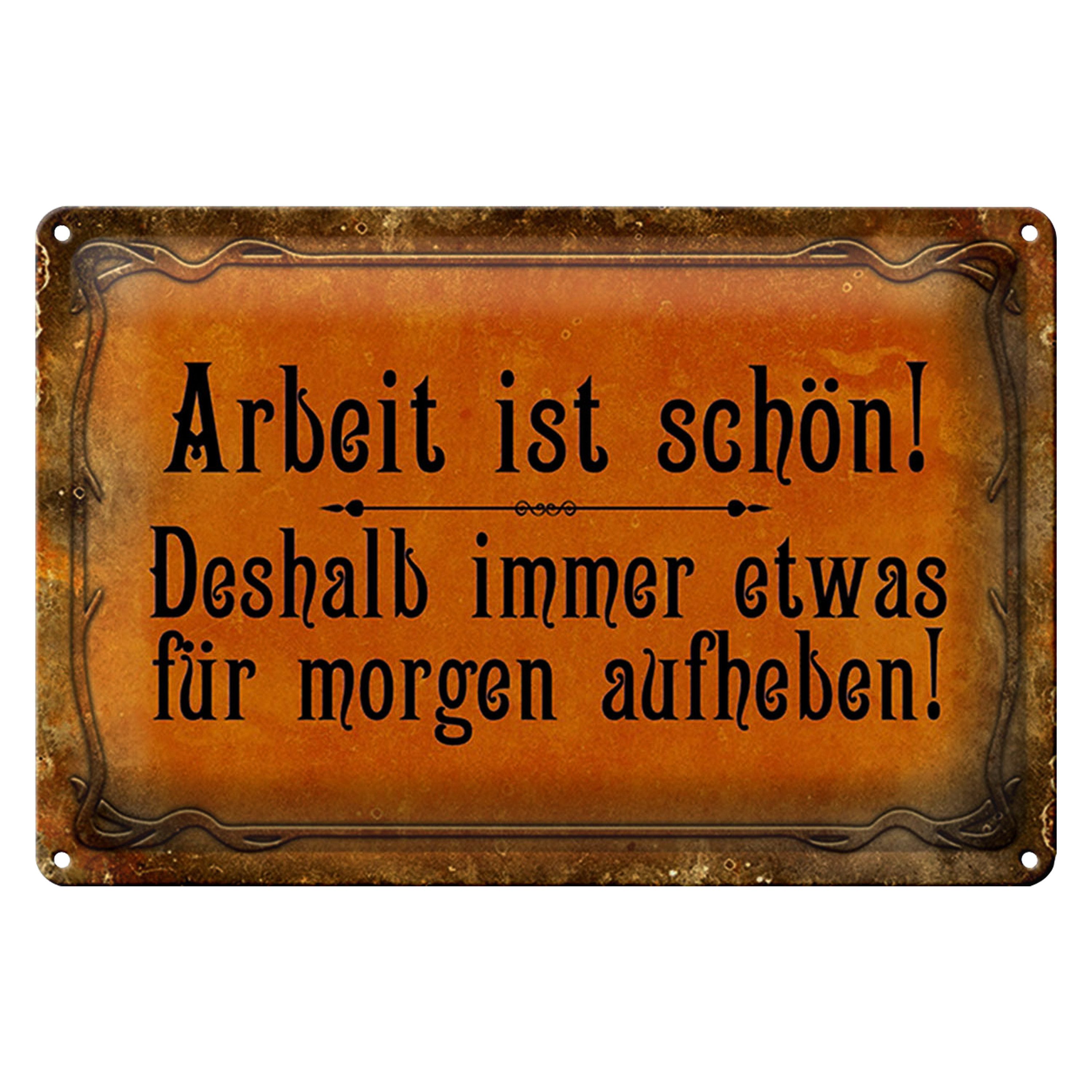 Roomando Metallschild Spruch 30x20cm Arbeit ist schön deshalb immer