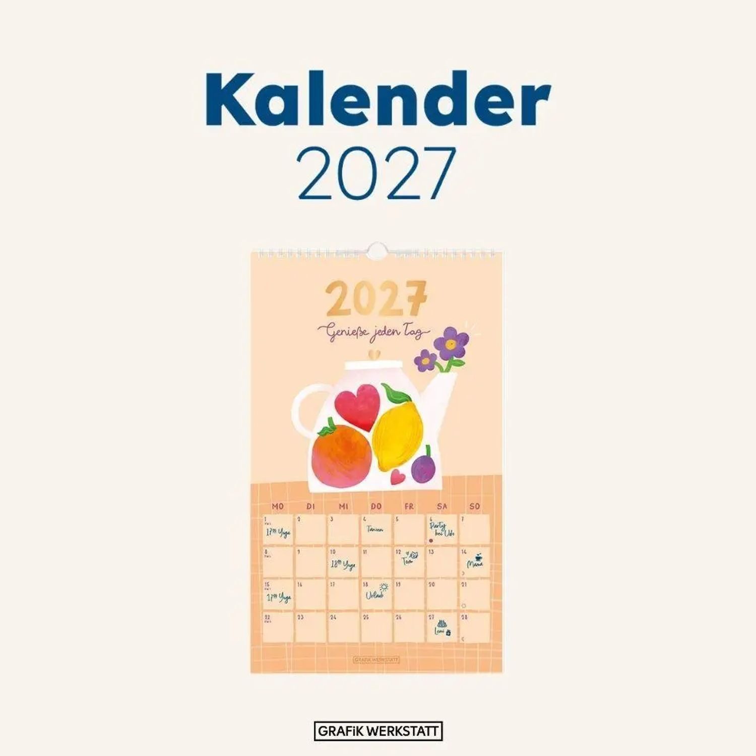 Grafik Werkstatt Wandkalender Wandkalender 2027 Genieße jeden Tag