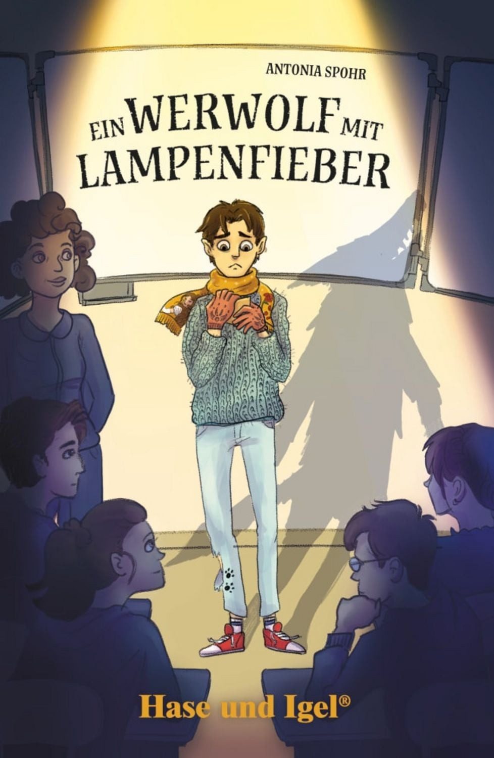 Ein Werwolf mit Lampenfieber / Antonia Spohr
