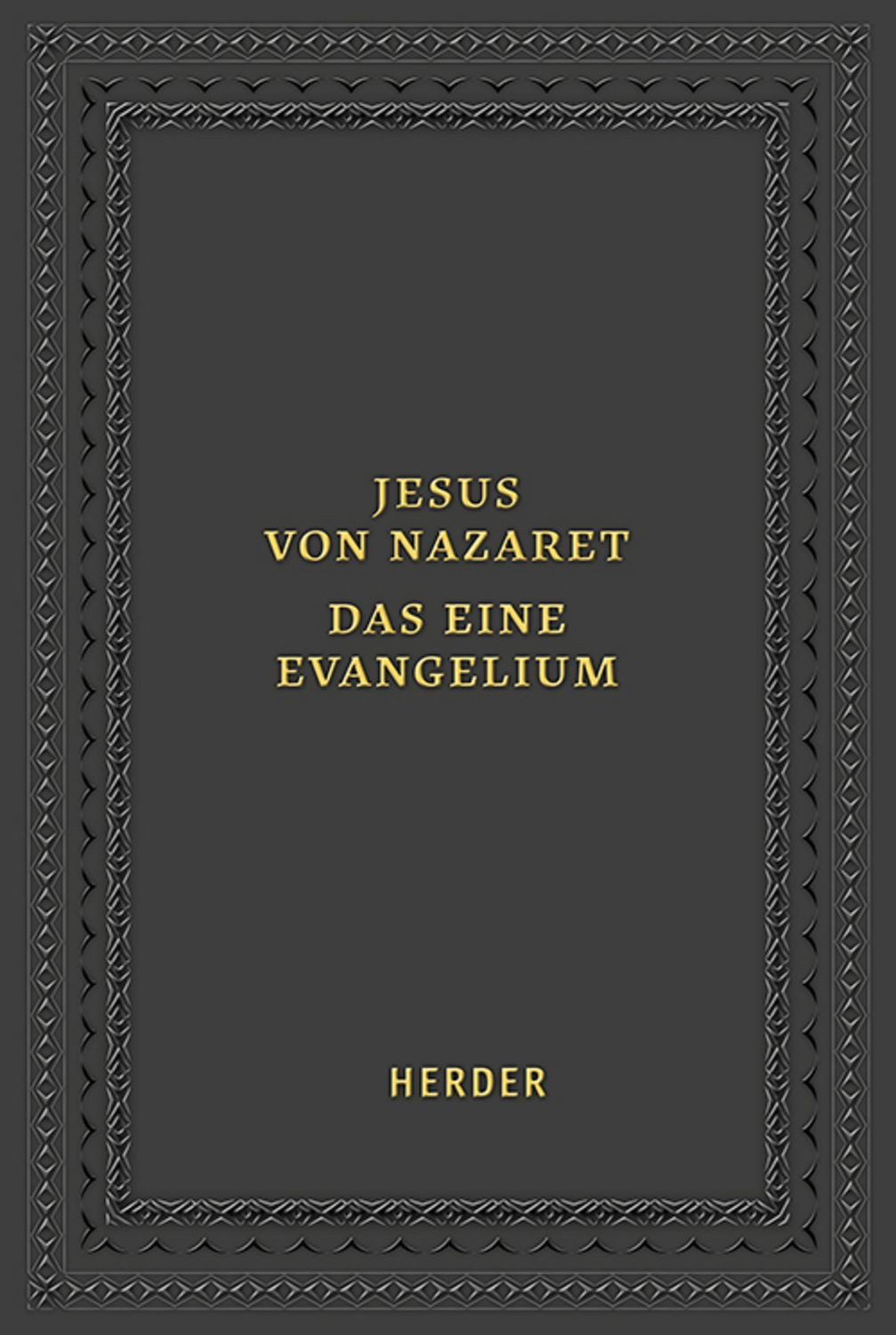 Jesus von Nazaret - Das eine Evangelium / diverse