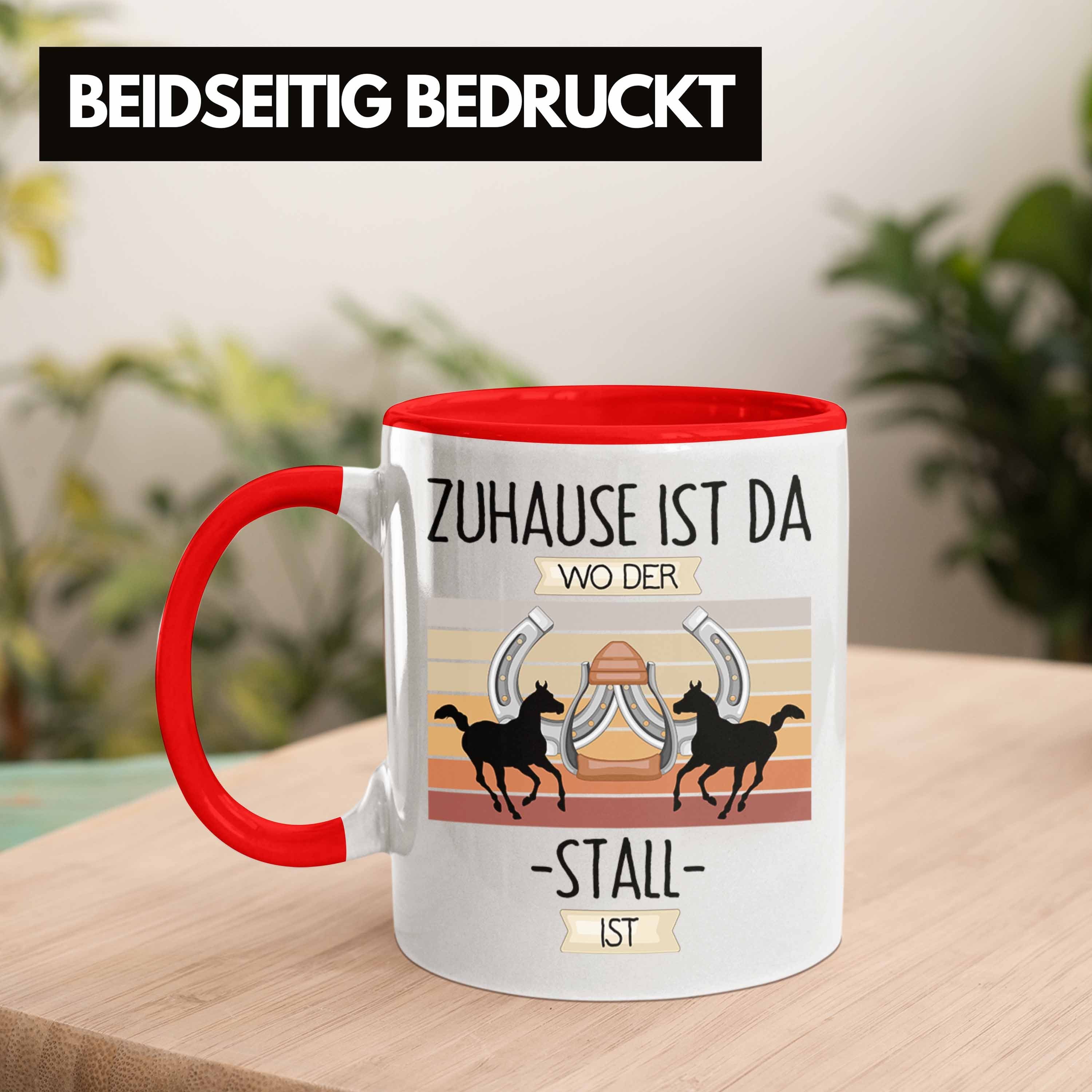 Is Zuhause Lustiger Trendation Geschenkidee Reiterin Rot Spruch Pferde Geschenk Tasse Tasse