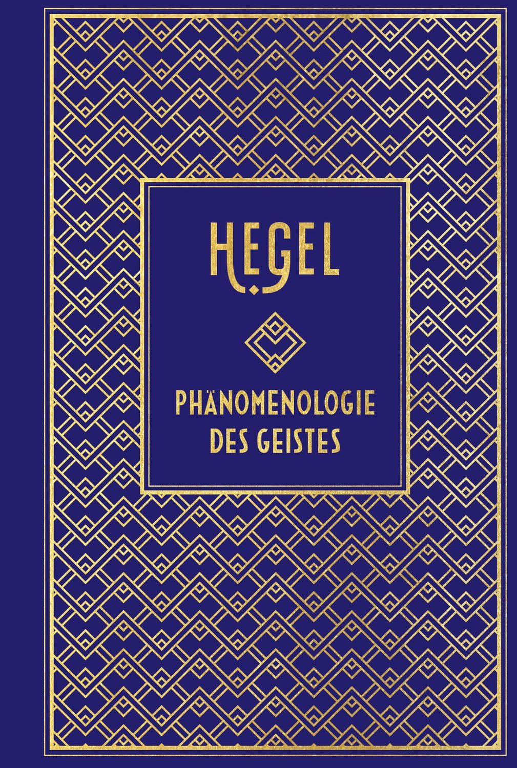 Phänomenologie des Geistes / Georg Wilhelm Friedrich Hegel