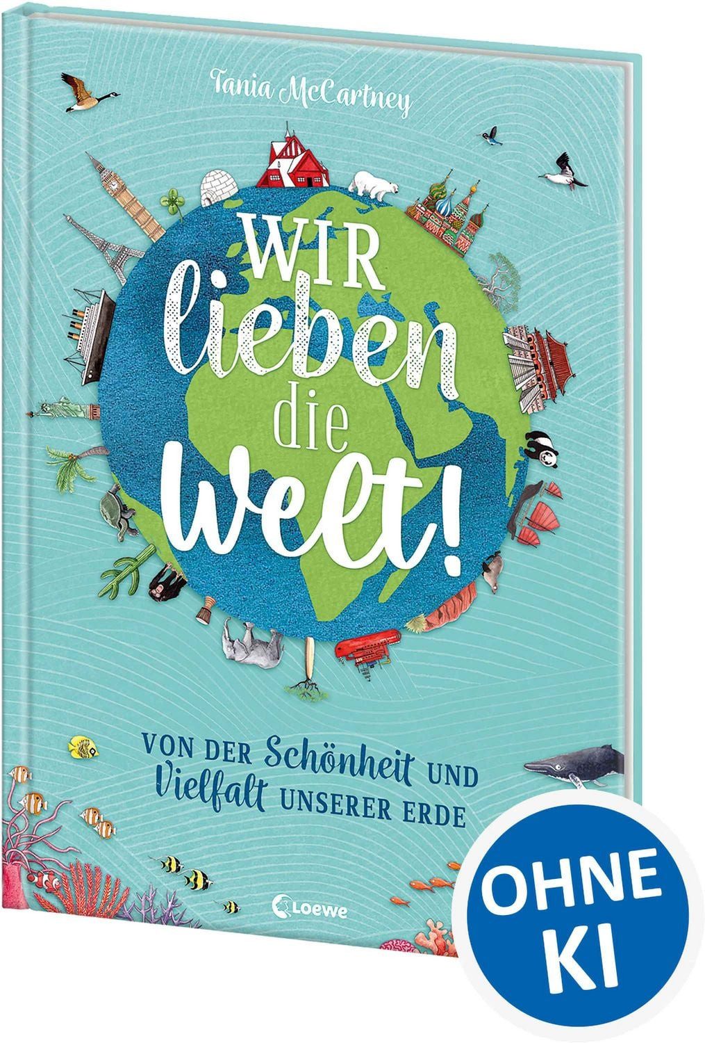 Wir lieben die Welt! / Tania McCartney