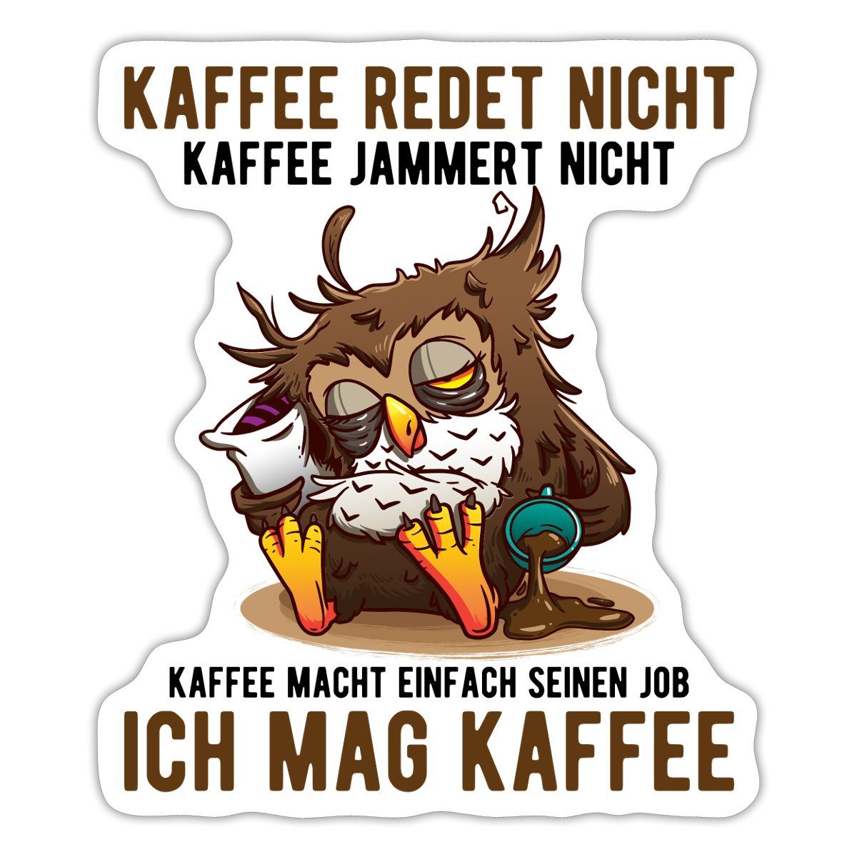 Spreadshirt Aufkleber Eule Kaffee Redet Nicht Sticker Aufkleber