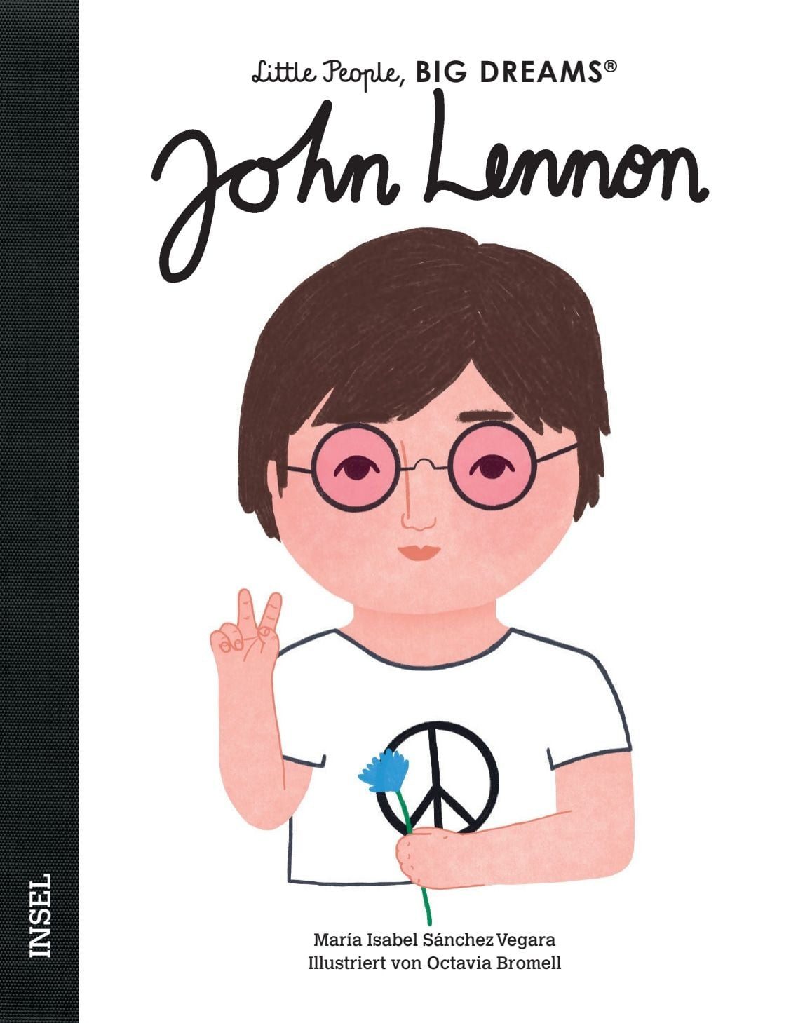 John Lennon – Little People, BIG DREAMS (Deutsche Ausgabe) / María Isabel Sánchez Vegara, Kinderbuch ab 4 Jahre