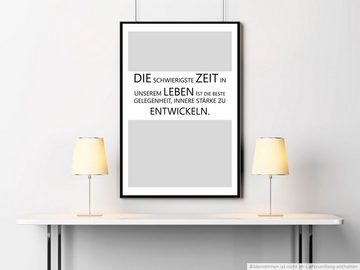 Sinus Art Leinwandbild Poster in 60x90cm - Die schwierigste Zeit in unserem Leben ist die beste Gelegenheit, innere Stärke