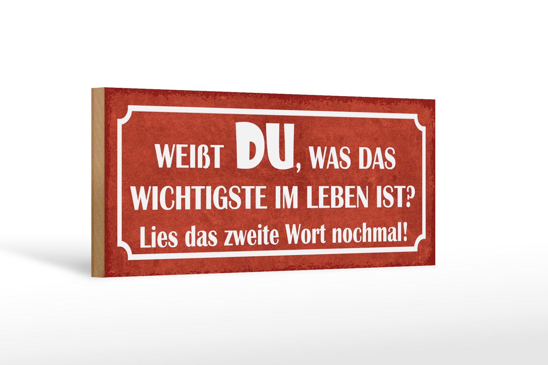 Holzbild Spruch 27x10cm weißt du was wichtigste im Leben