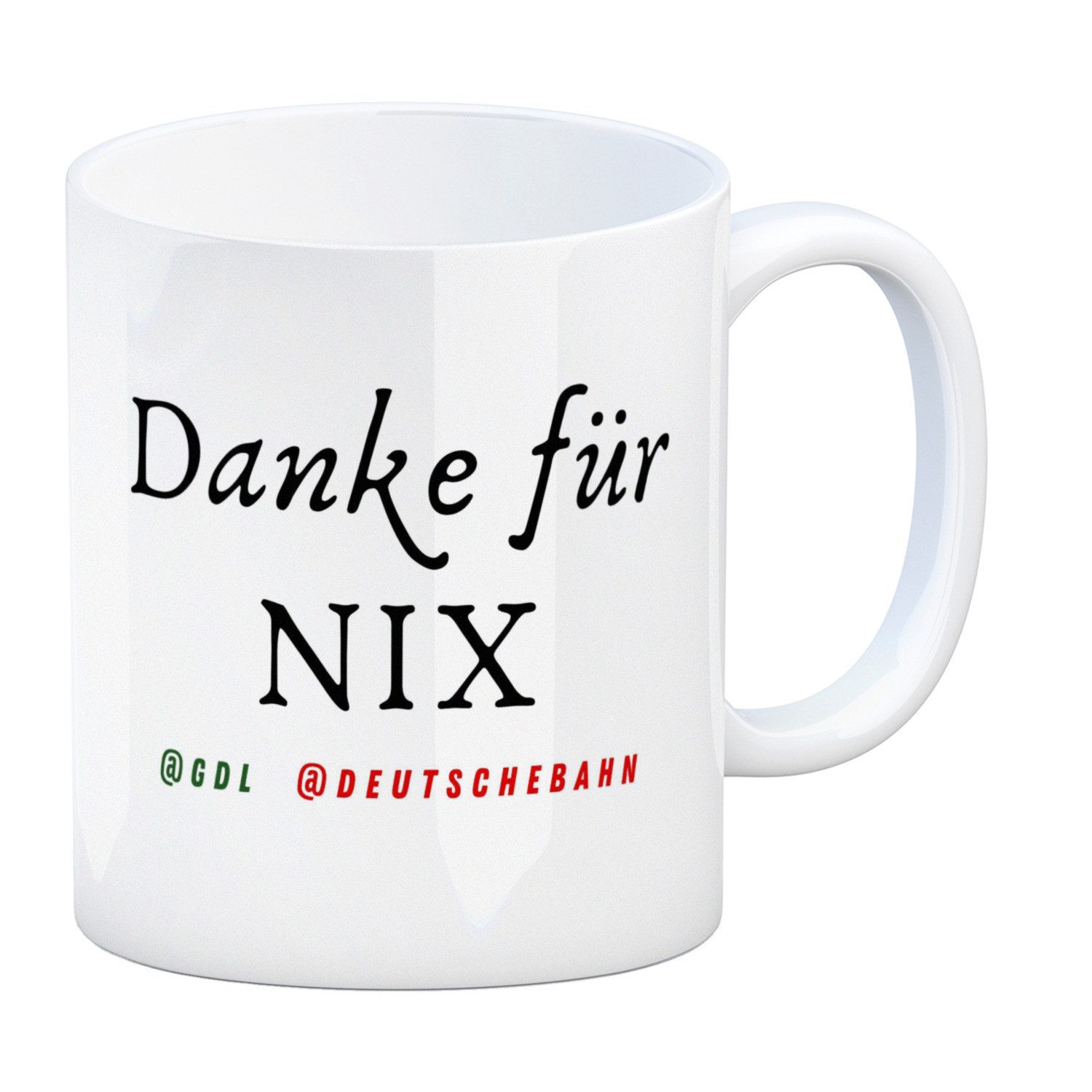 Tasse Bahnstreik Kaffeebecher mit Spruch Danke für Nix @GDL @Deutschebahn