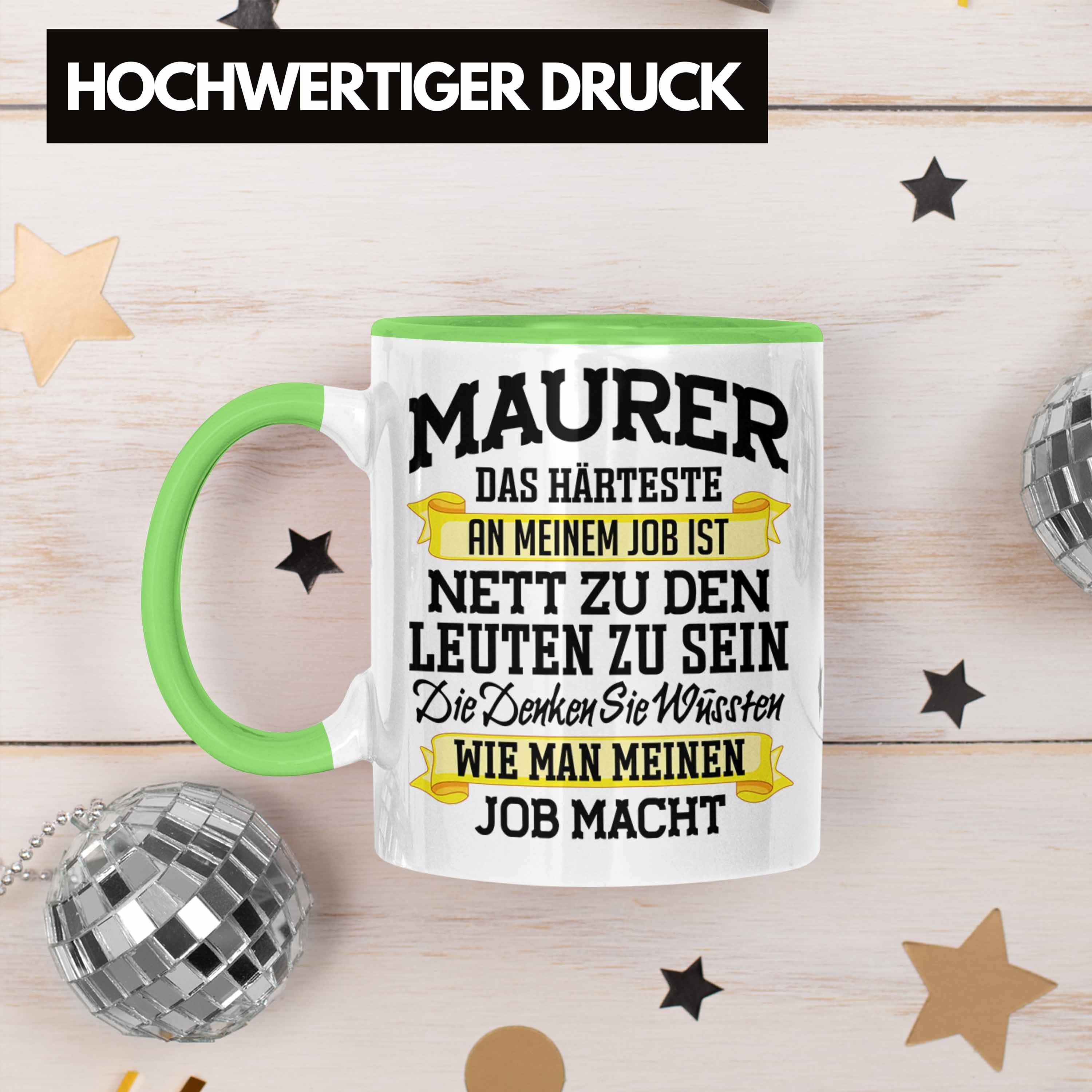 Grün Mit Tasse Spruch Machen Job Tasse Trendation - Männer Geschenkidee Kaffeetasse Maurer Trendation Geschenk Lustig