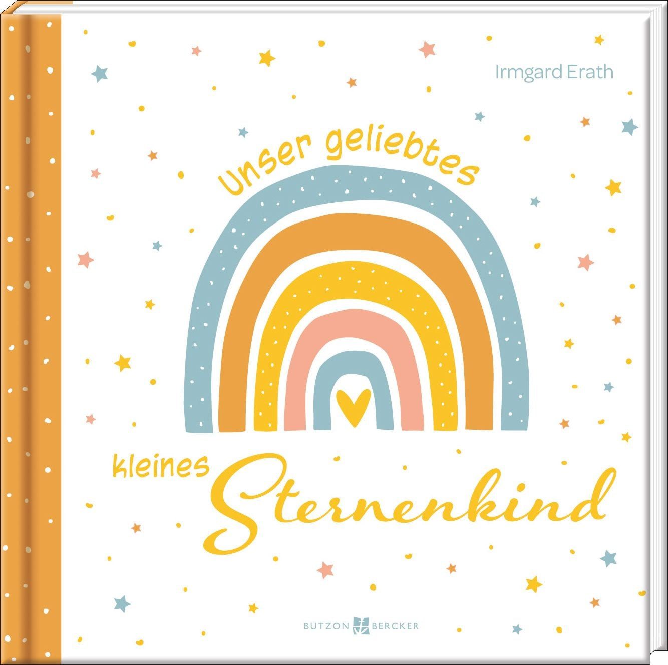 Unser geliebtes kleines Sternenkind / Irmgard Erath, Trostbuch