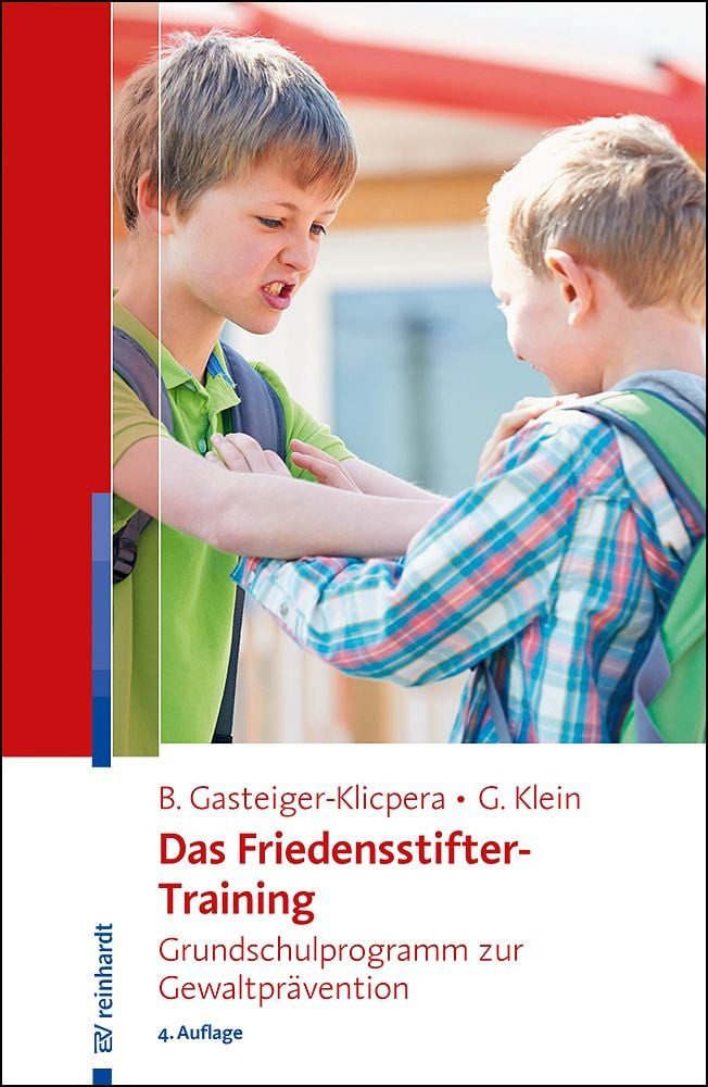 Schulbuch Das Friedensstifter-Training Grundschulprogramm zur Gewaltprävention Barbara Gasteiger-Klicpera, Gudrun Klein