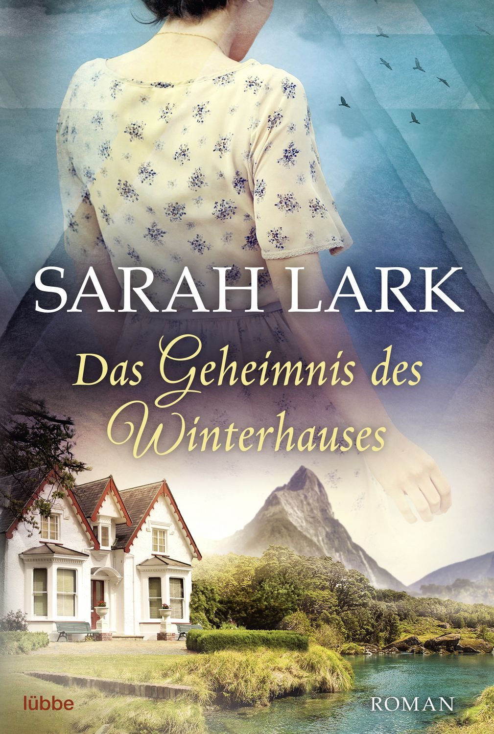 Das Geheimnis des Winterhauses / Sarah Lark, Roman