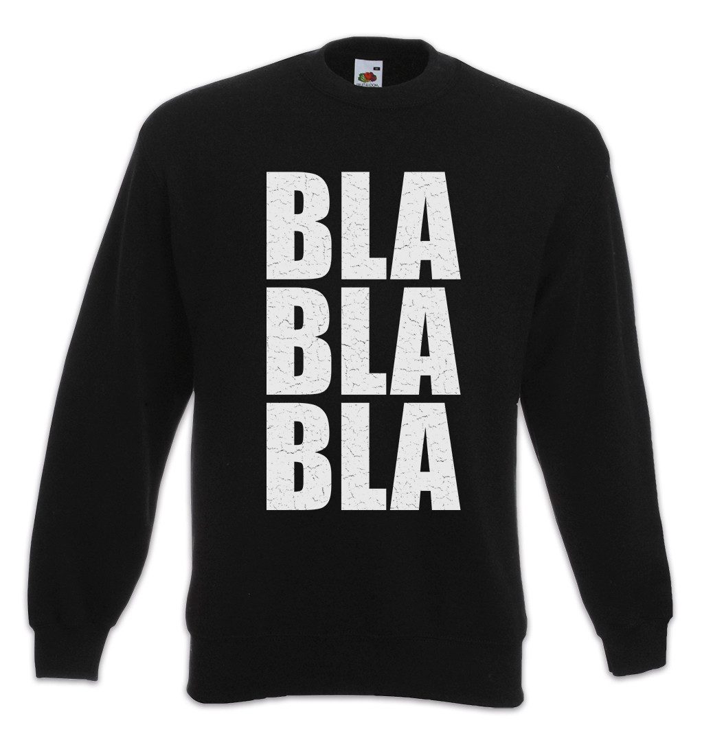 Urban Backwoods Sweatshirt Bla Bla Bla I Sweatshirt Fun Reden Quassel Sprechen Schwafeln Nerven (1-tlg) Genervt Spaß Nervensäge